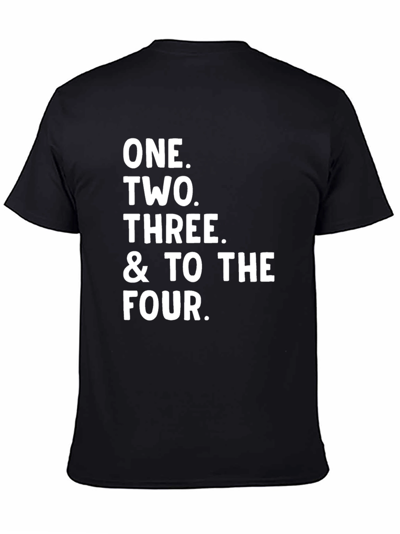 One Two Three & To The Four T-Shirt