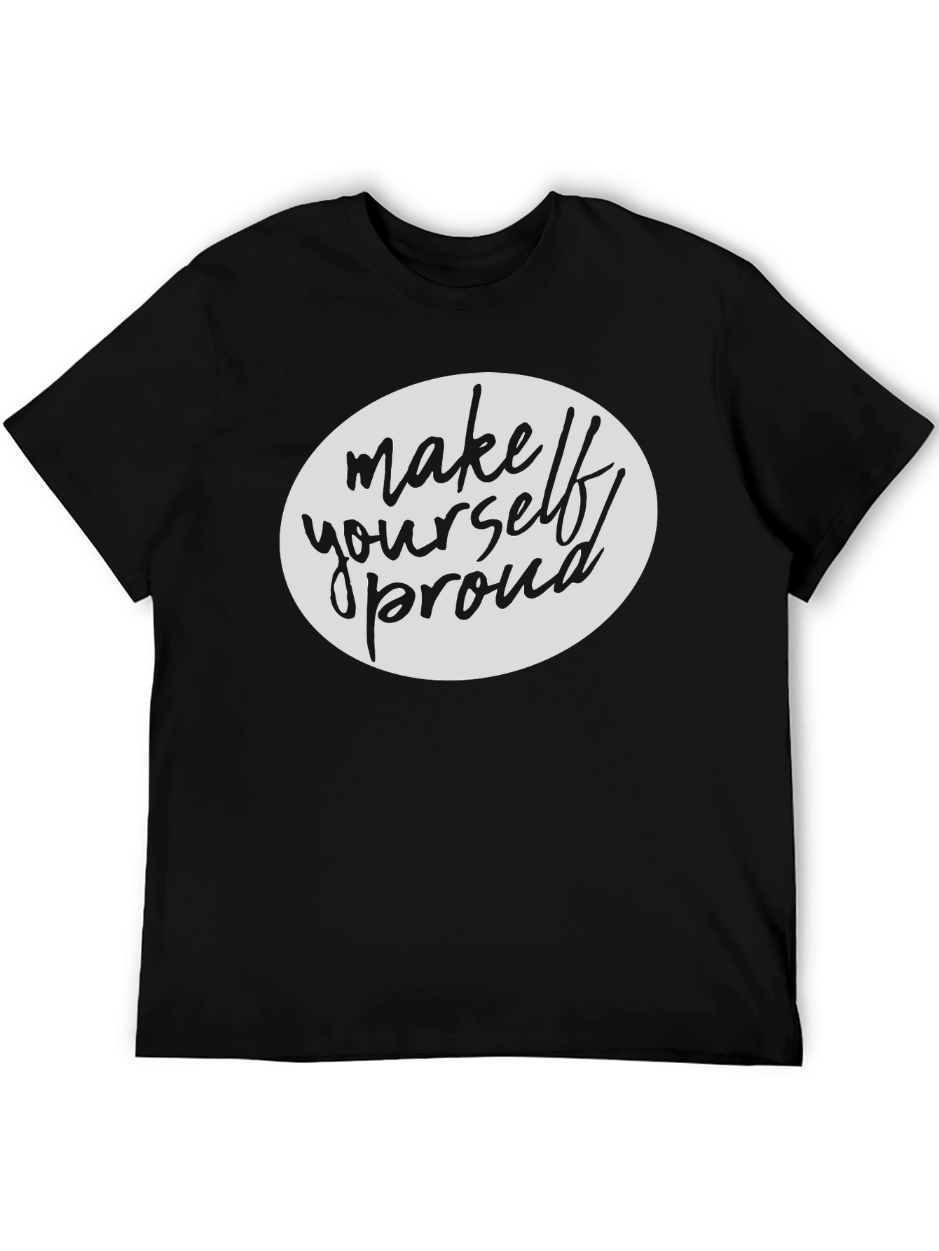 Make Yourself Proud Black Graphic Tee Shirt