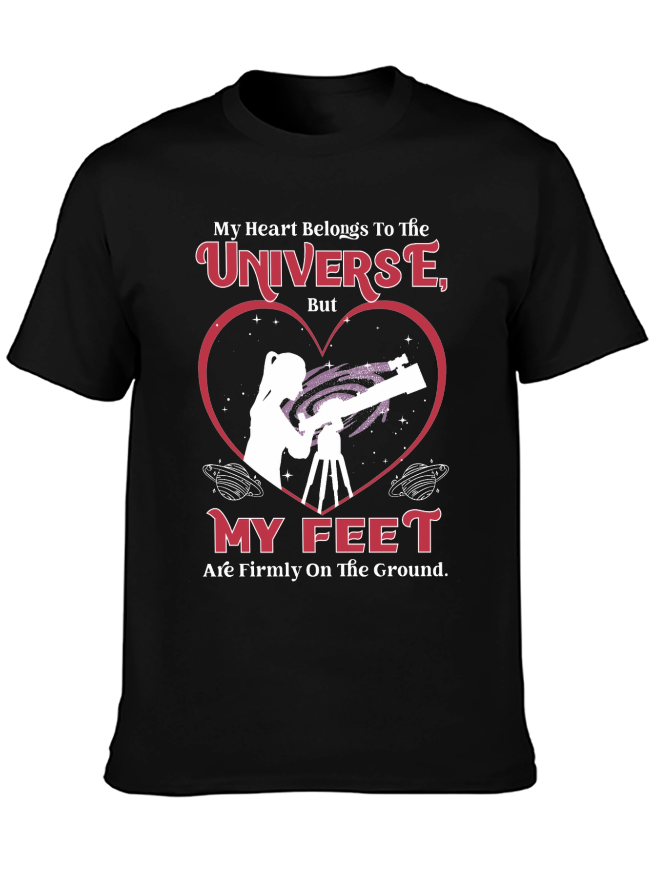 My Heart Belongs To The Universe T-Shirt
