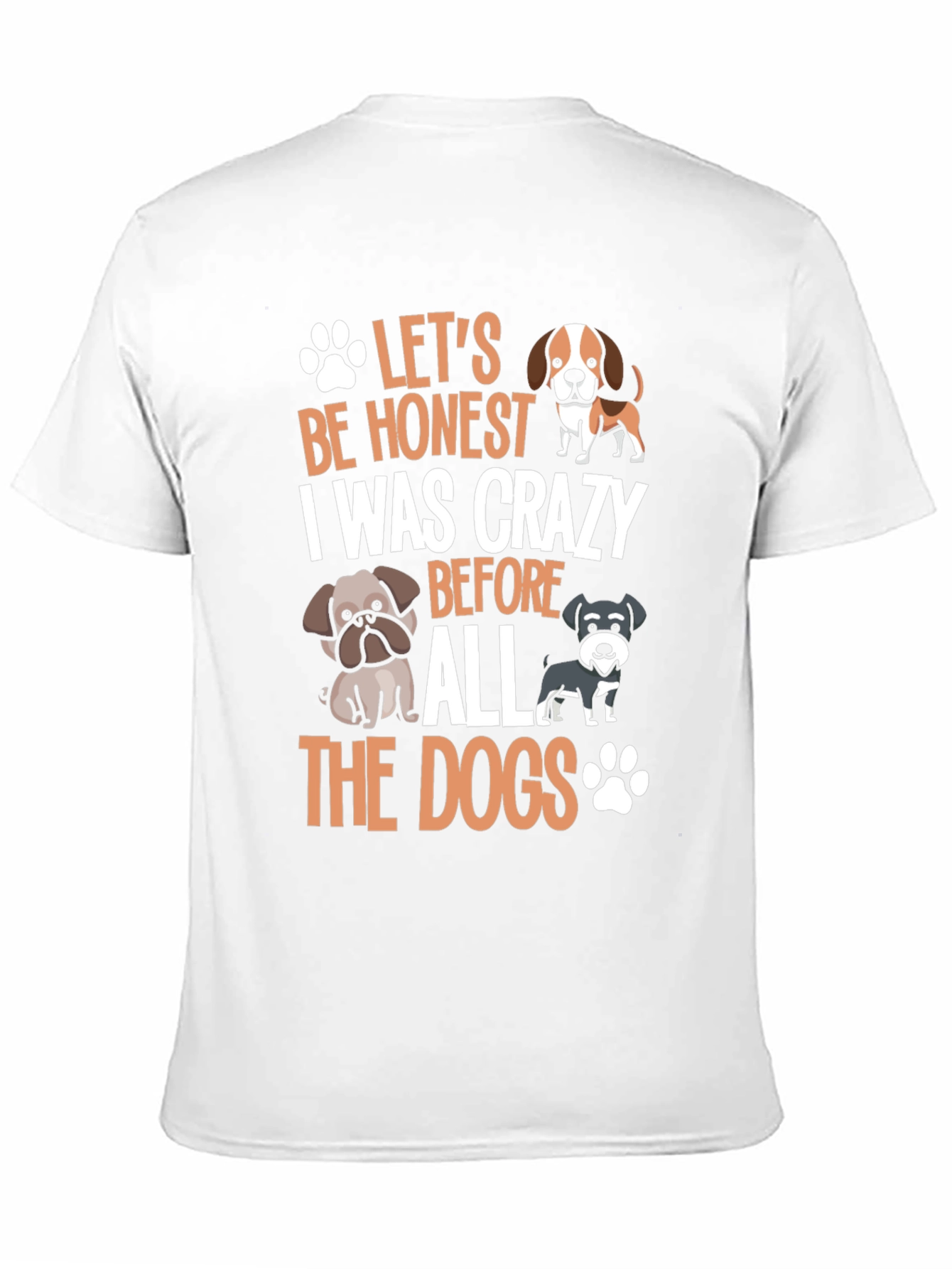 Dog Lover Crazy Before Dogs T-Shirt