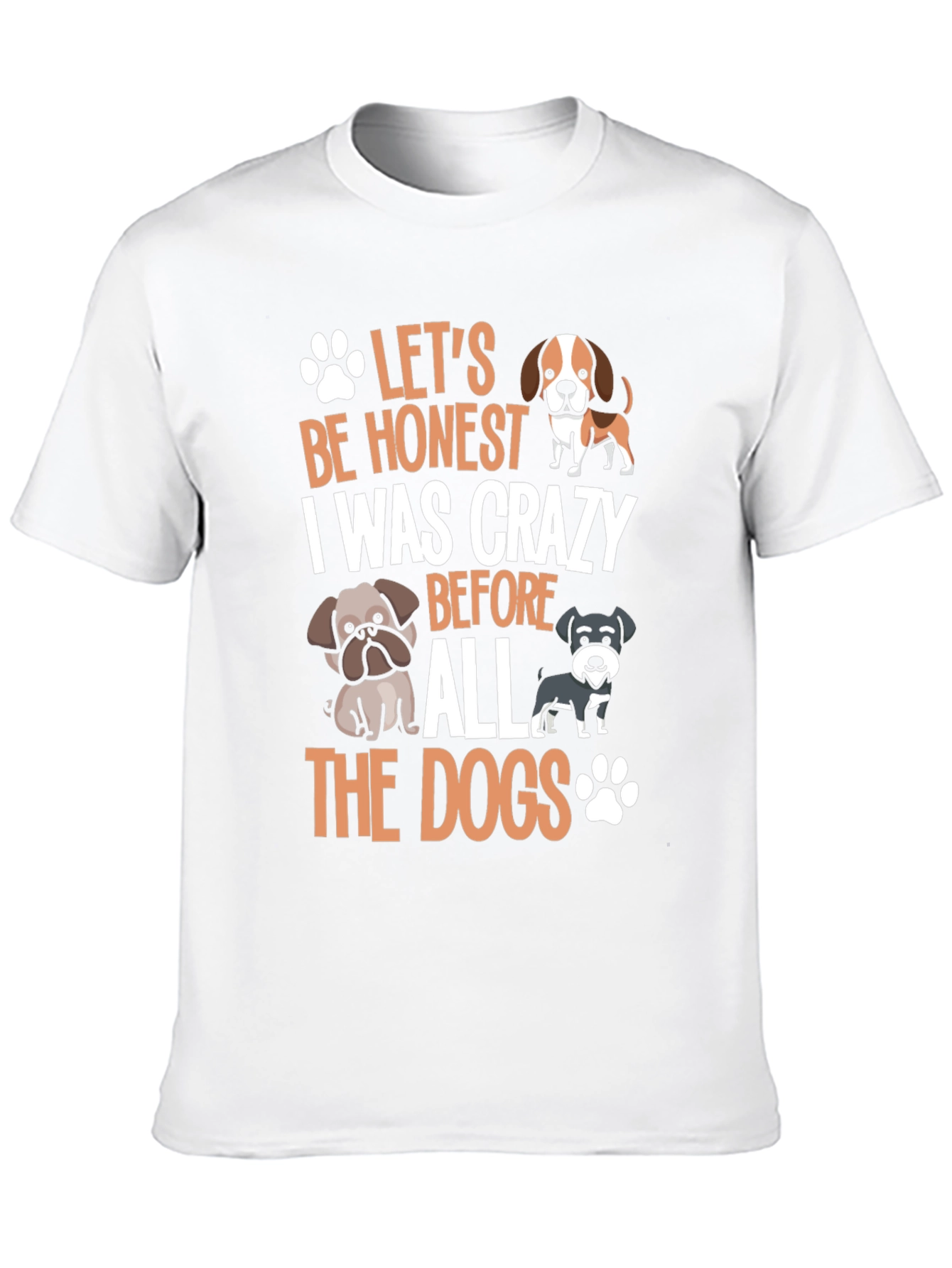 Dog Lover Crazy Before Dogs T-Shirt