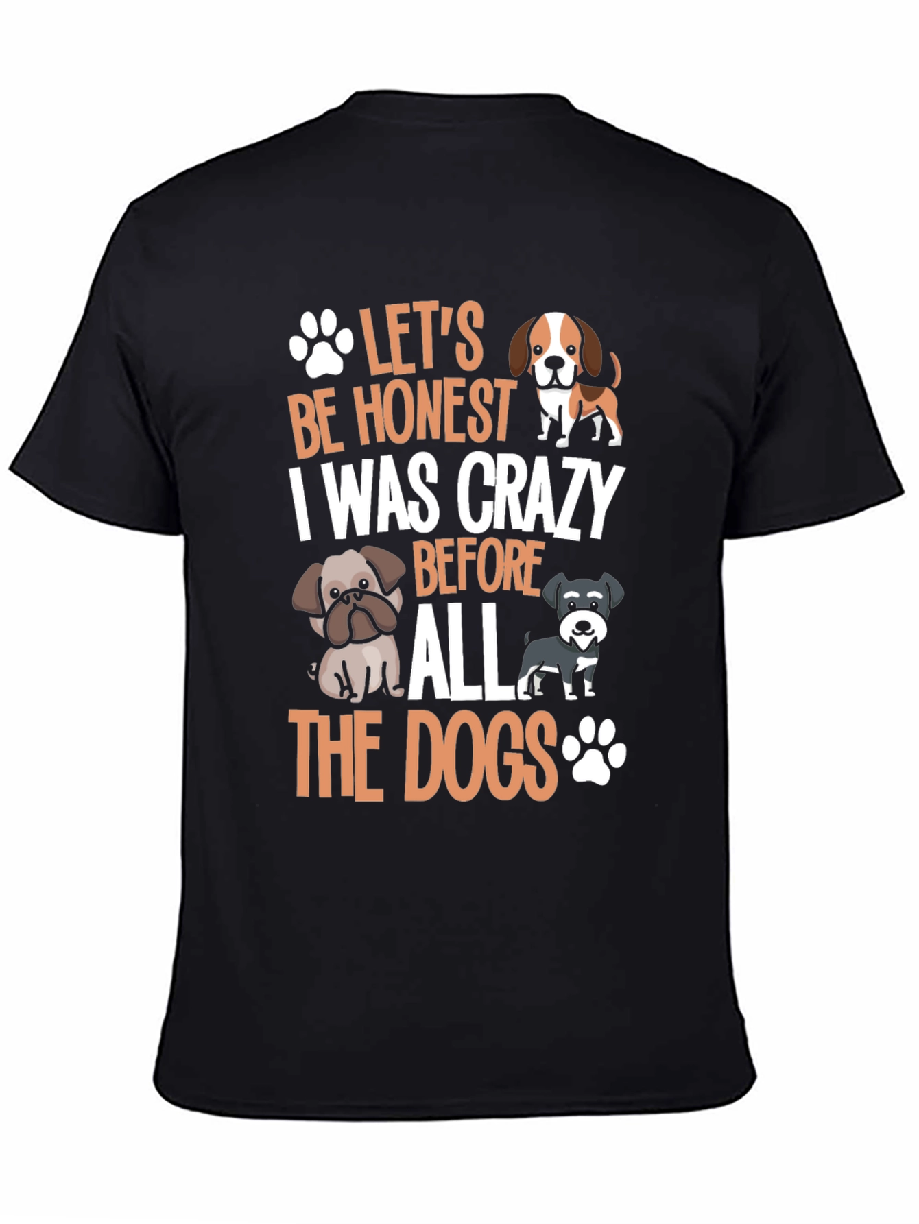 Dog Lover Crazy Before Dogs T-Shirt