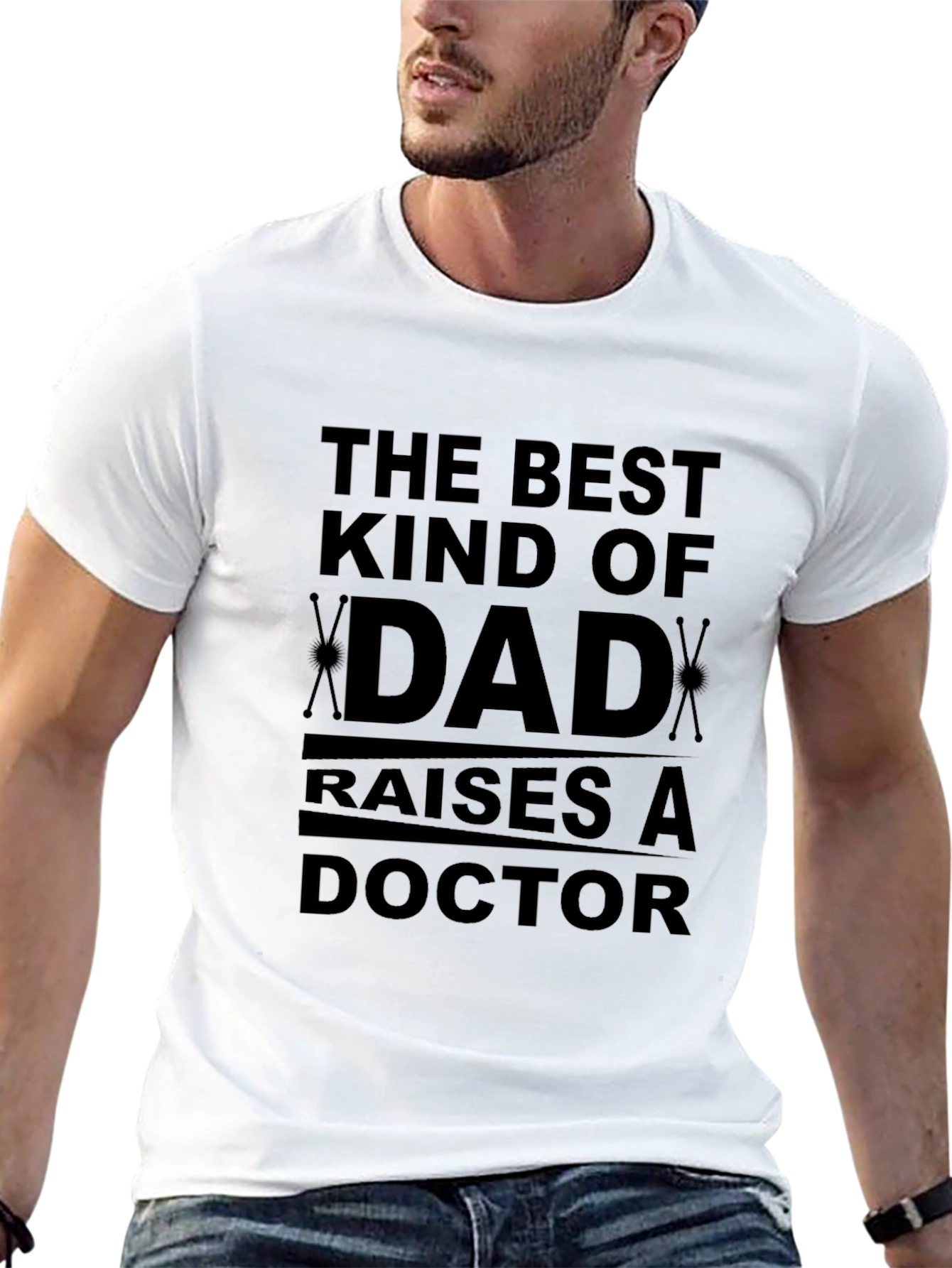 Best Kind of Dad Raises a Doctor T-Shirt