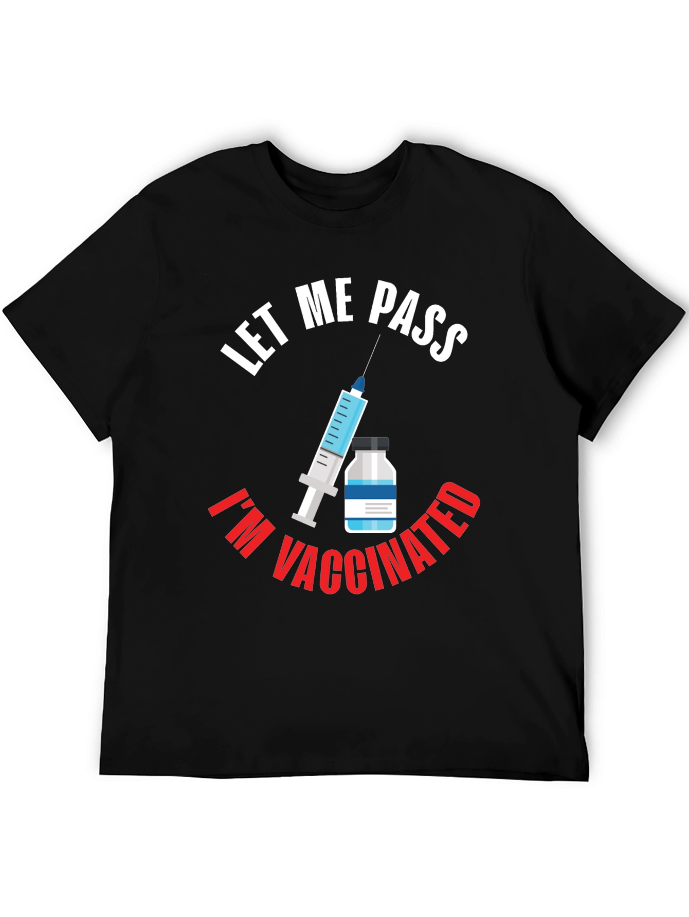 Let Me Pass Im Vaccinated Graphic T-Shirt