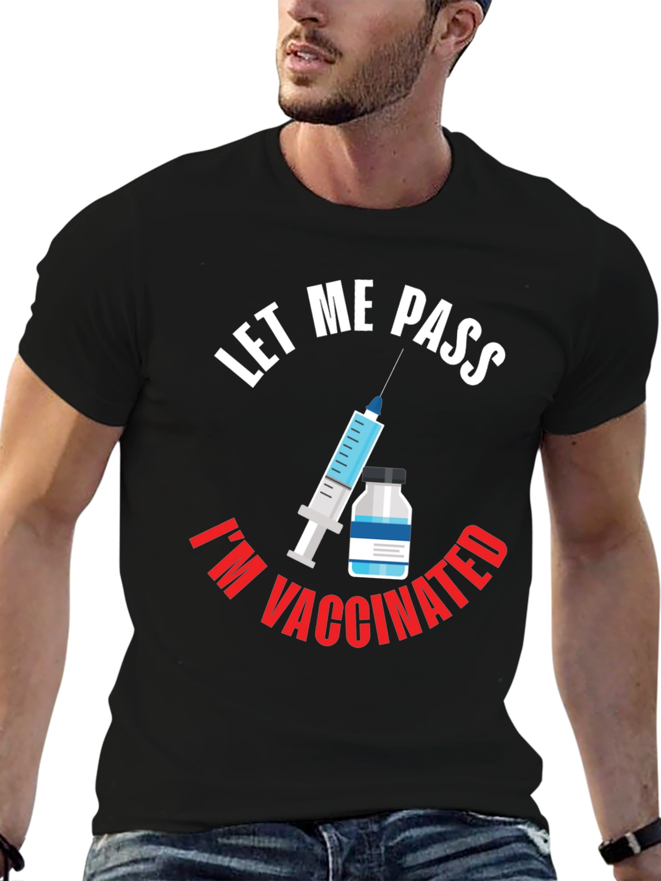 Let Me Pass Im Vaccinated Graphic T-Shirt