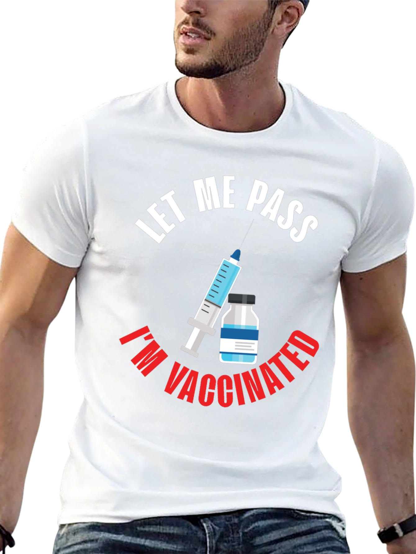 Let Me Pass Im Vaccinated Graphic T-Shirt