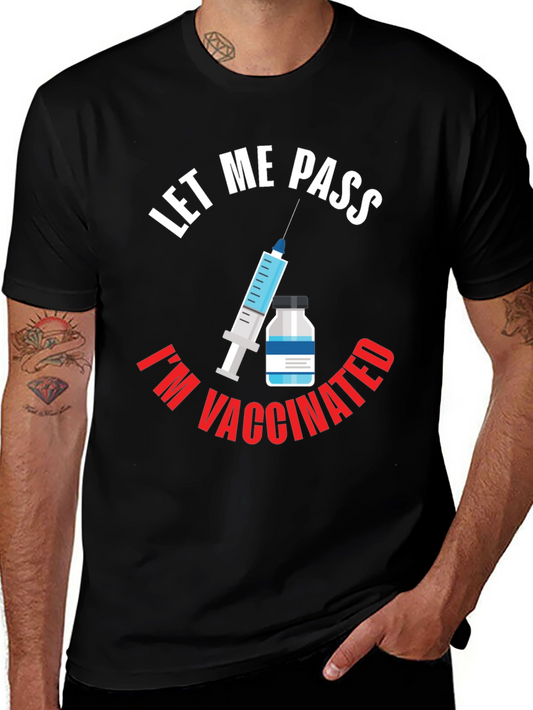 Let Me Pass Im Vaccinated Graphic T-Shirt