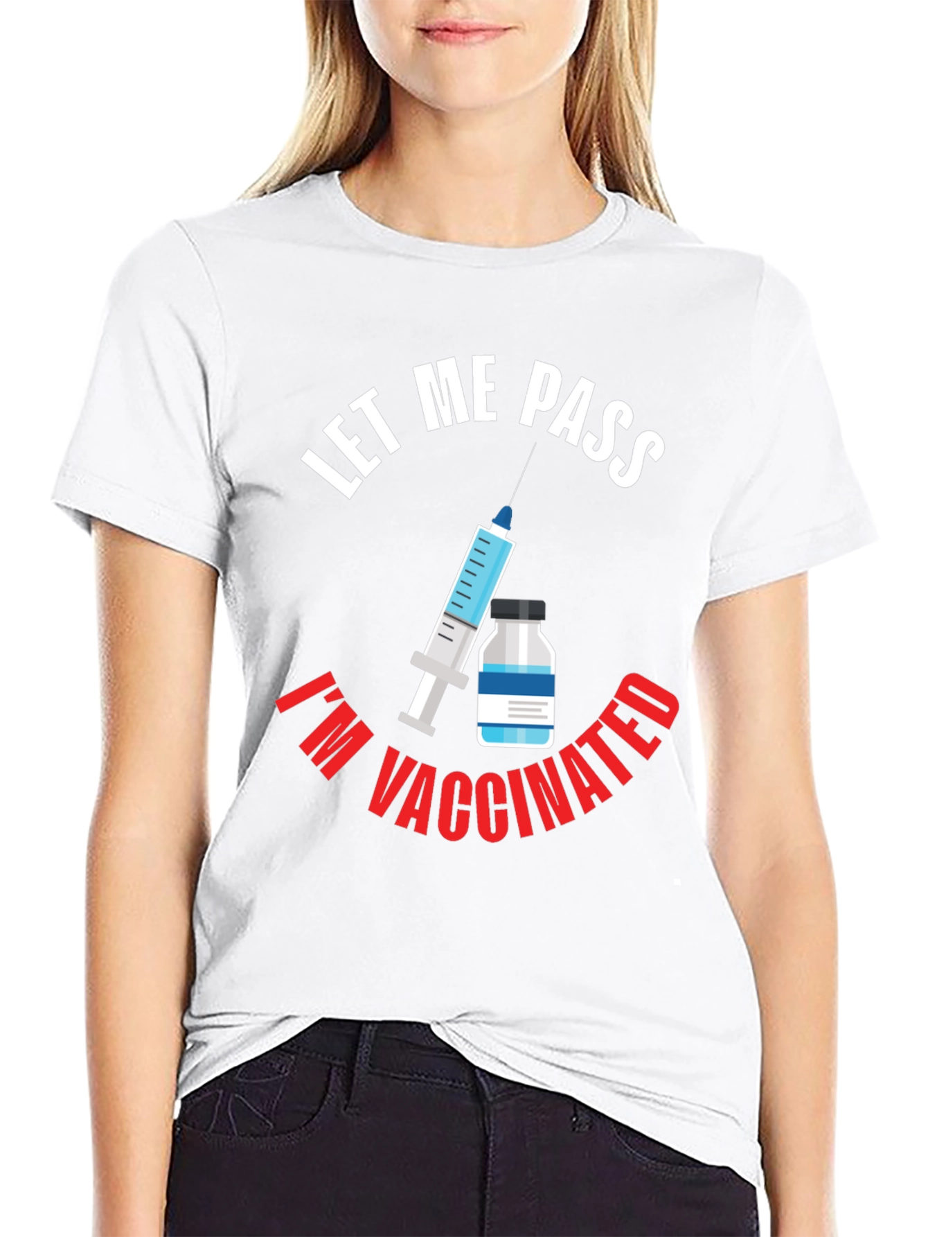 Let Me Pass Im Vaccinated Graphic T-Shirt