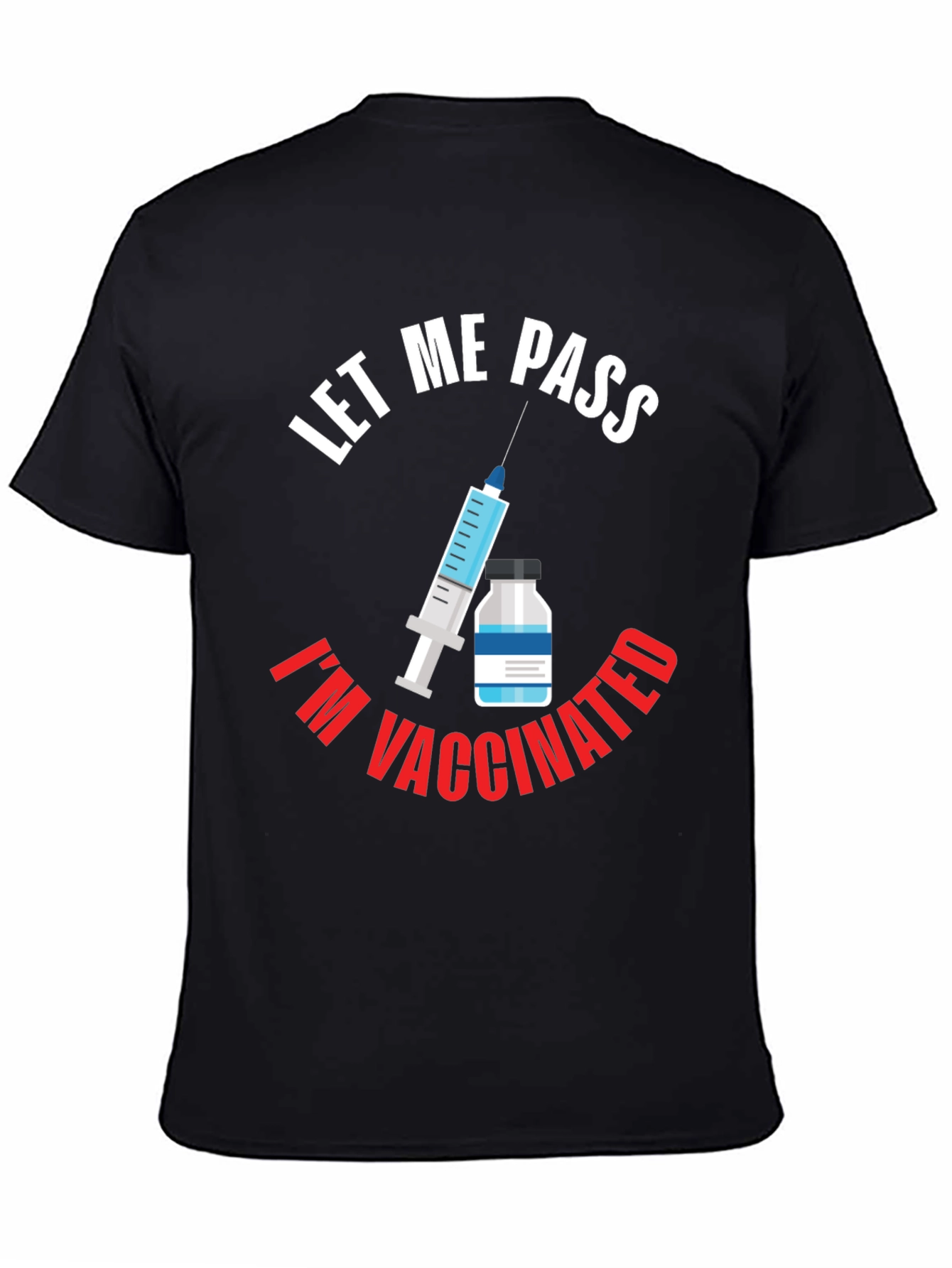Let Me Pass Im Vaccinated Graphic T-Shirt