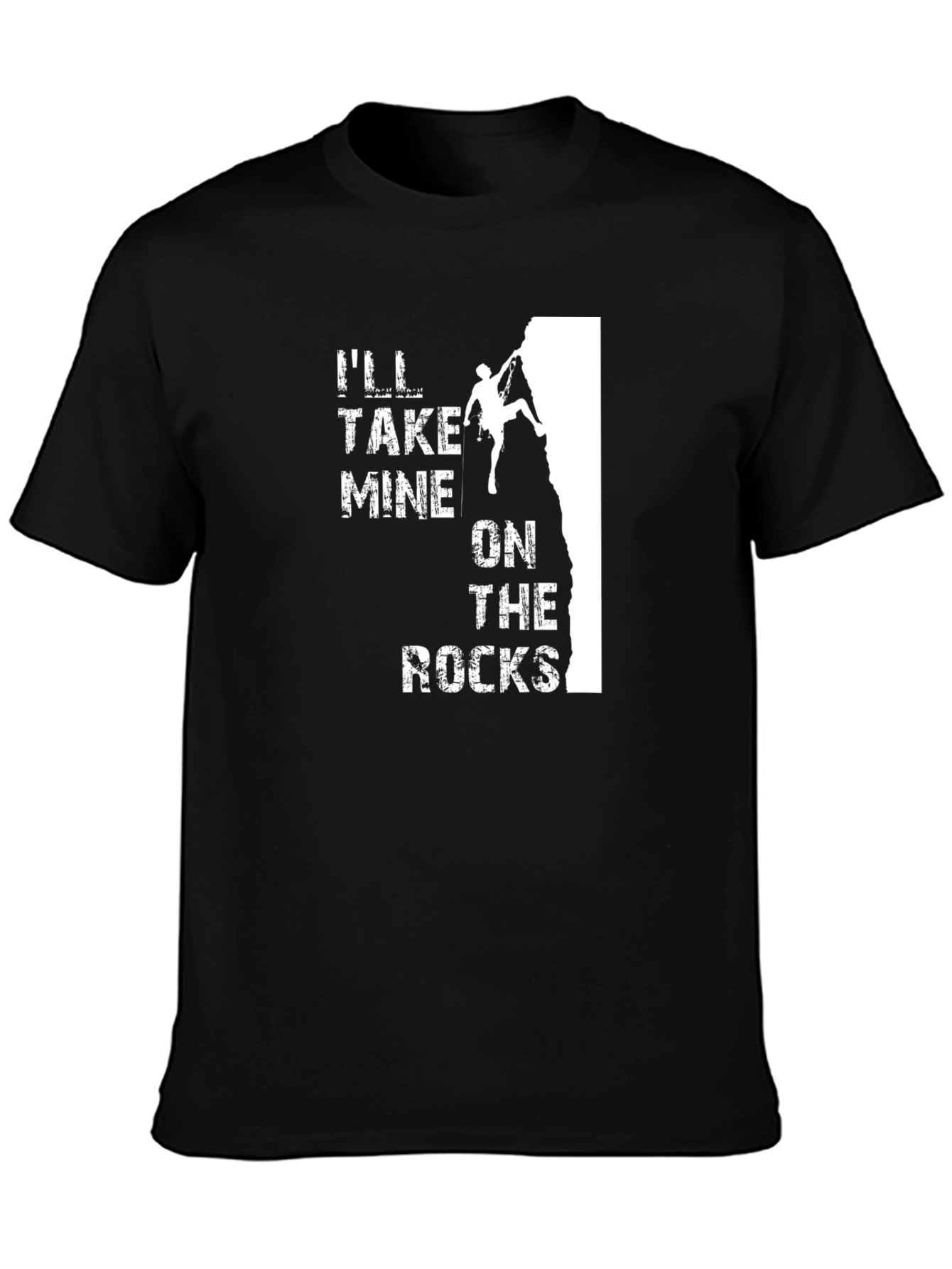 Ill Take Mine on the Rocks T-Shirt Climbing
