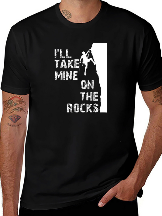 Ill Take Mine on the Rocks T-Shirt Climbing