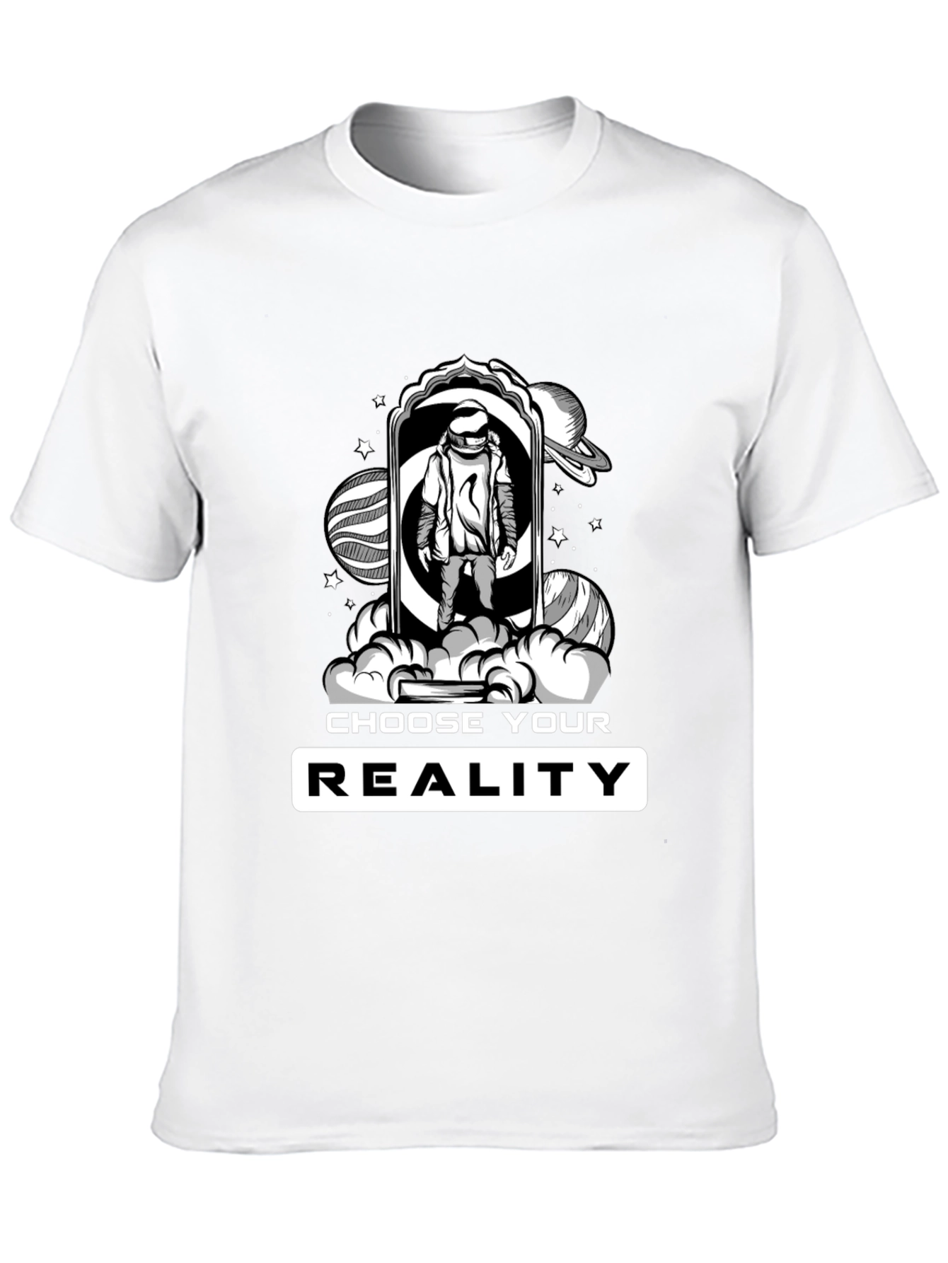 Choose Your Reality T-Shirt - Astronaut in Space