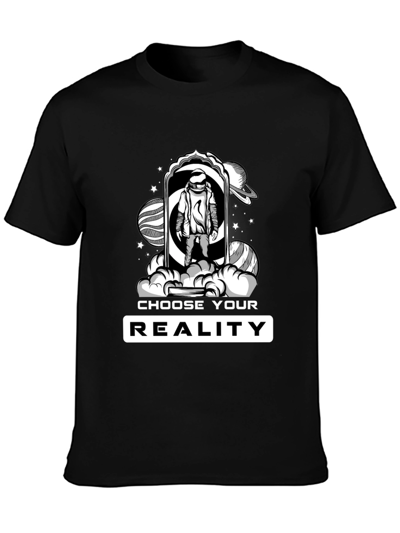 Choose Your Reality T-Shirt - Astronaut in Space
