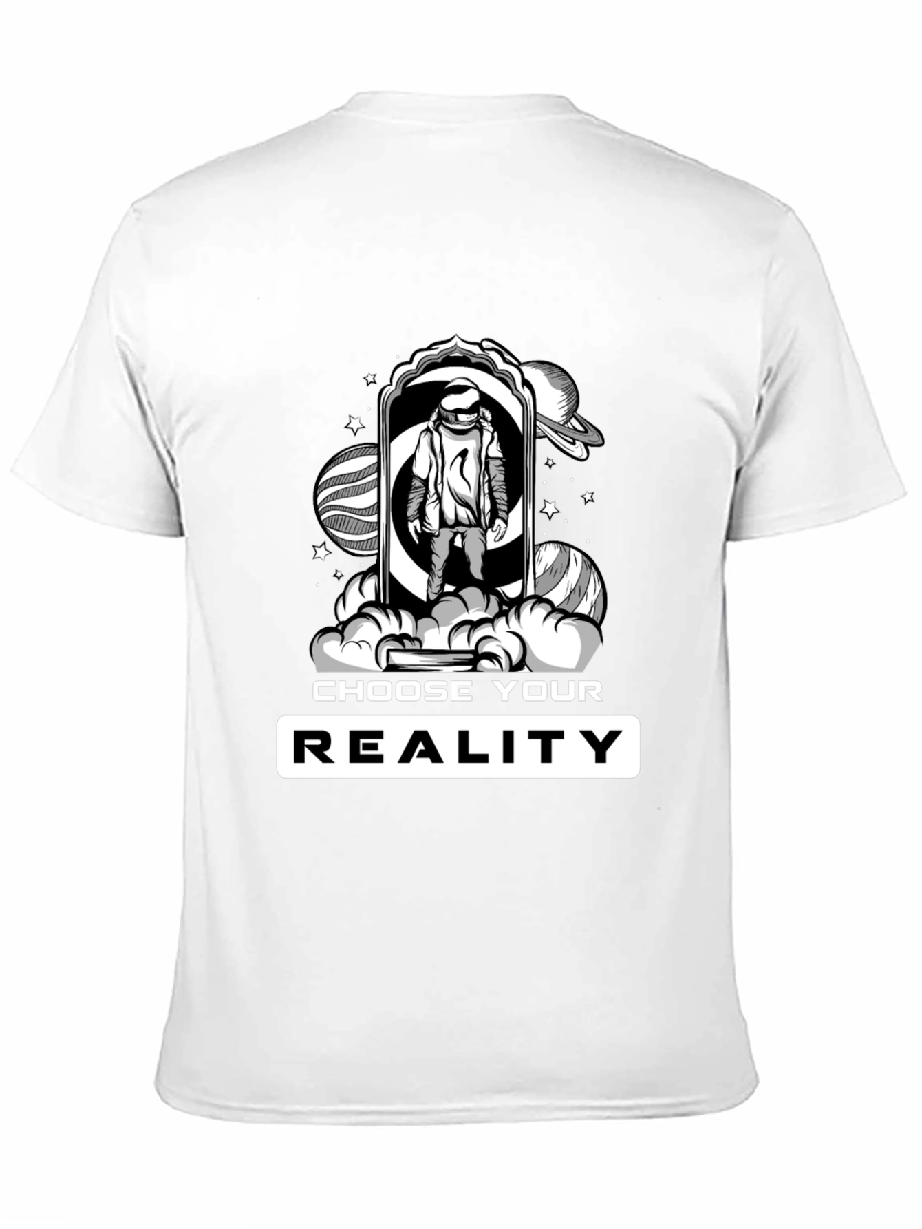 Choose Your Reality T-Shirt - Astronaut in Space