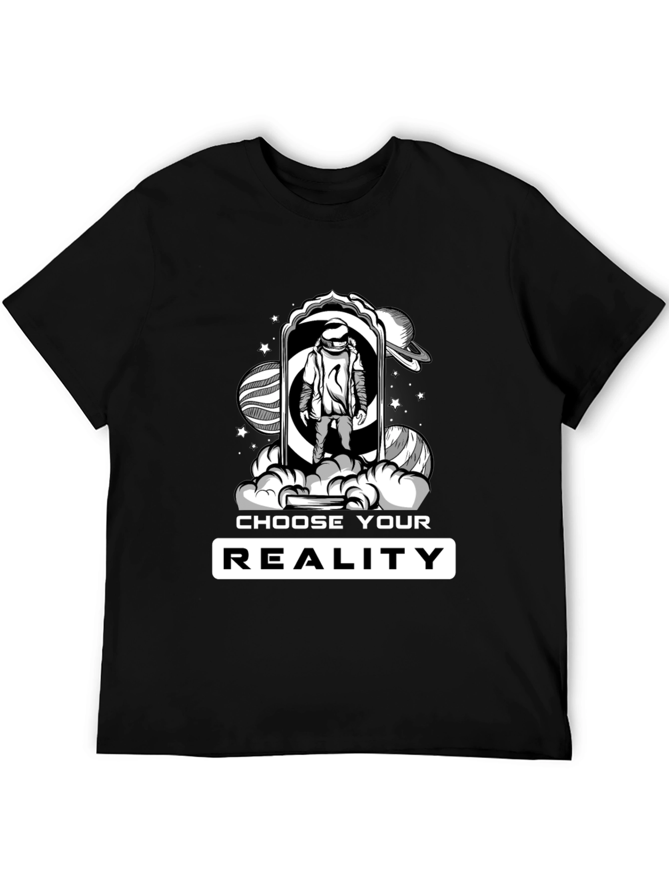 Choose Your Reality T-Shirt - Astronaut in Space