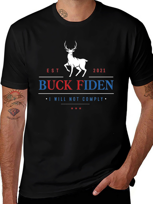 Buck Fiden T-Shirt: I Will Not Comply