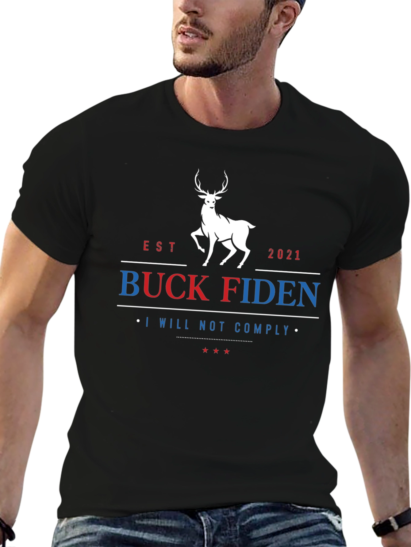 Buck Fiden T-Shirt: I Will Not Comply