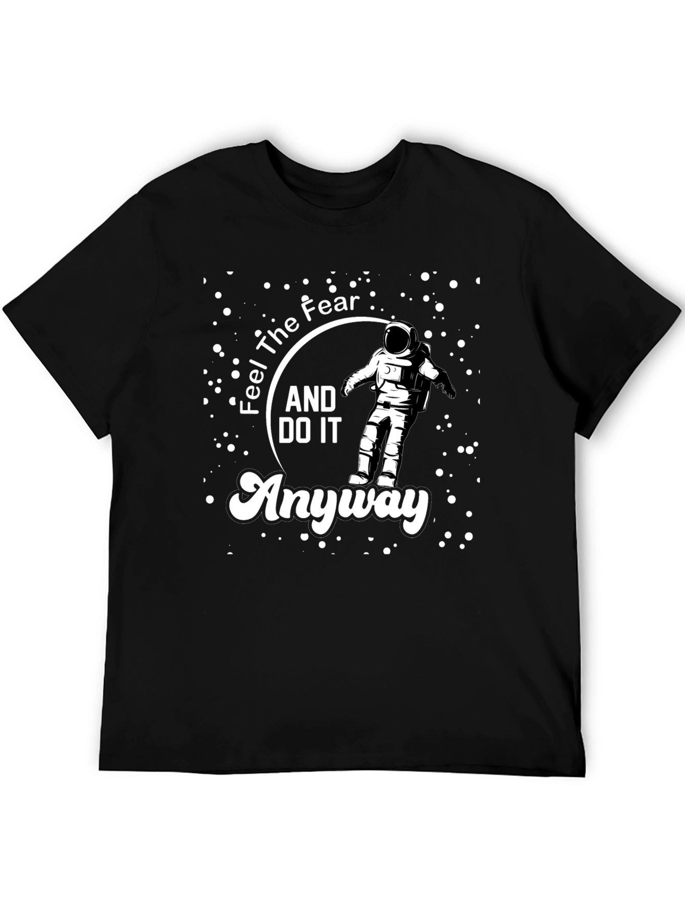 Feel The Fear Astronaut T-Shirt