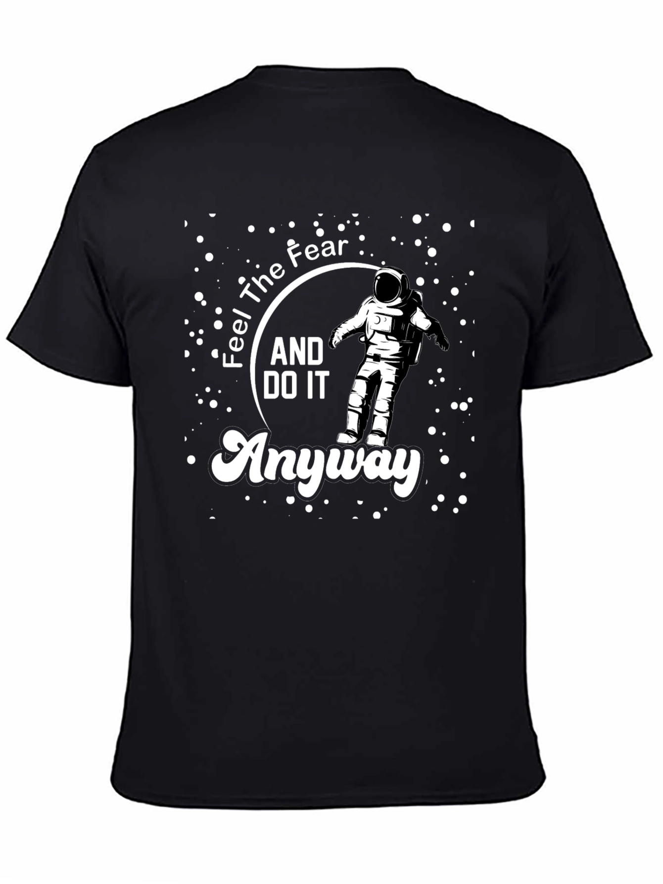 Feel The Fear Astronaut T-Shirt
