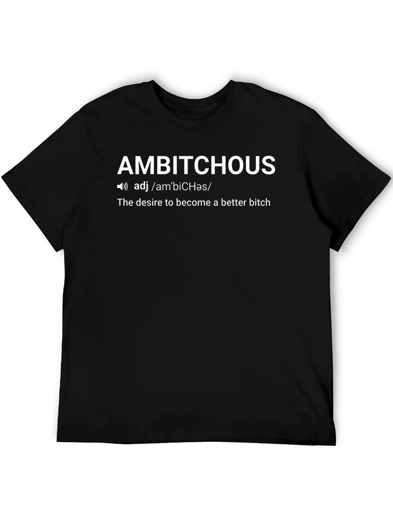 Ambitious T-Shirt - Define Your Ambition