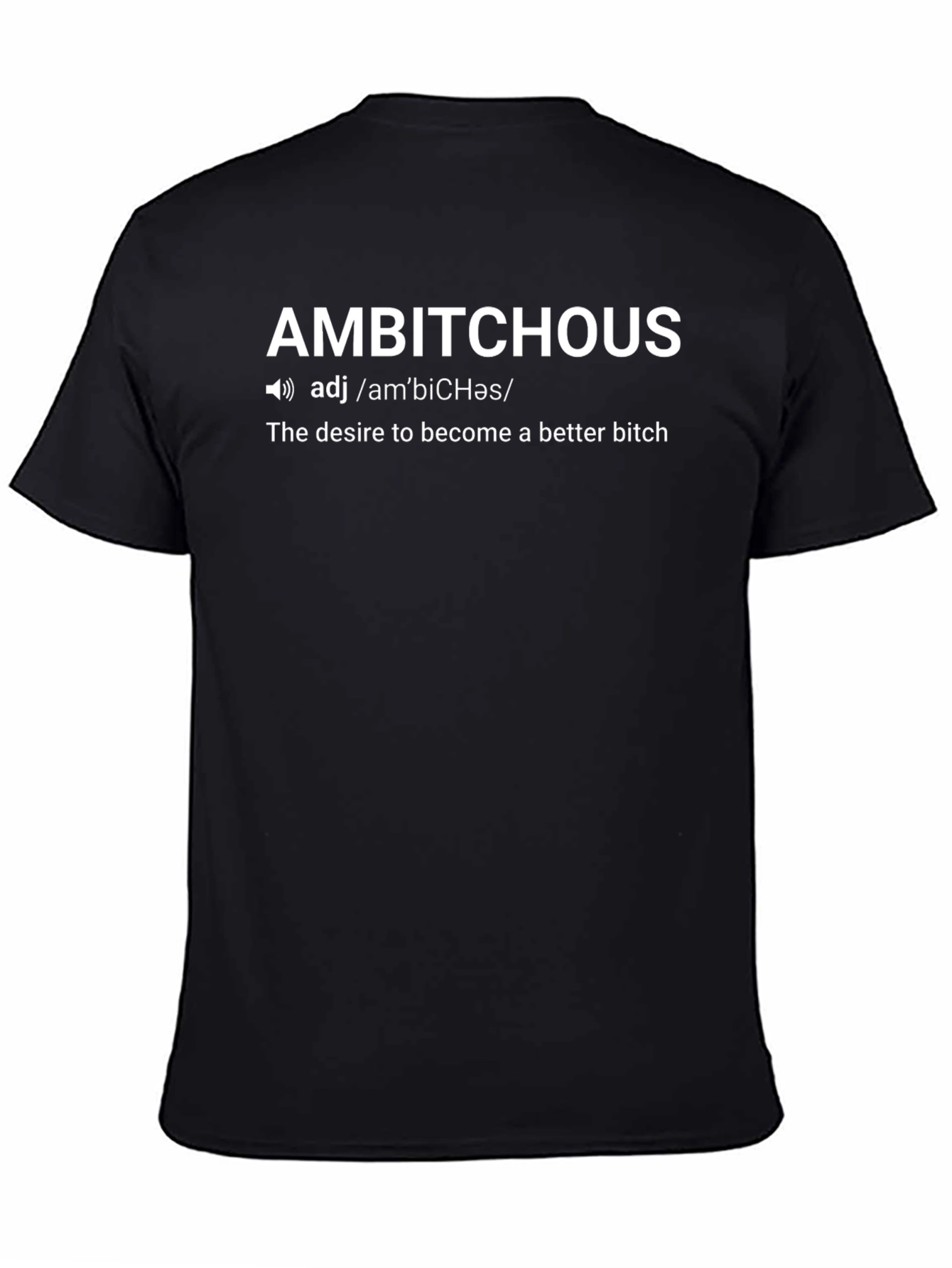 Ambitious T-Shirt - Define Your Ambition