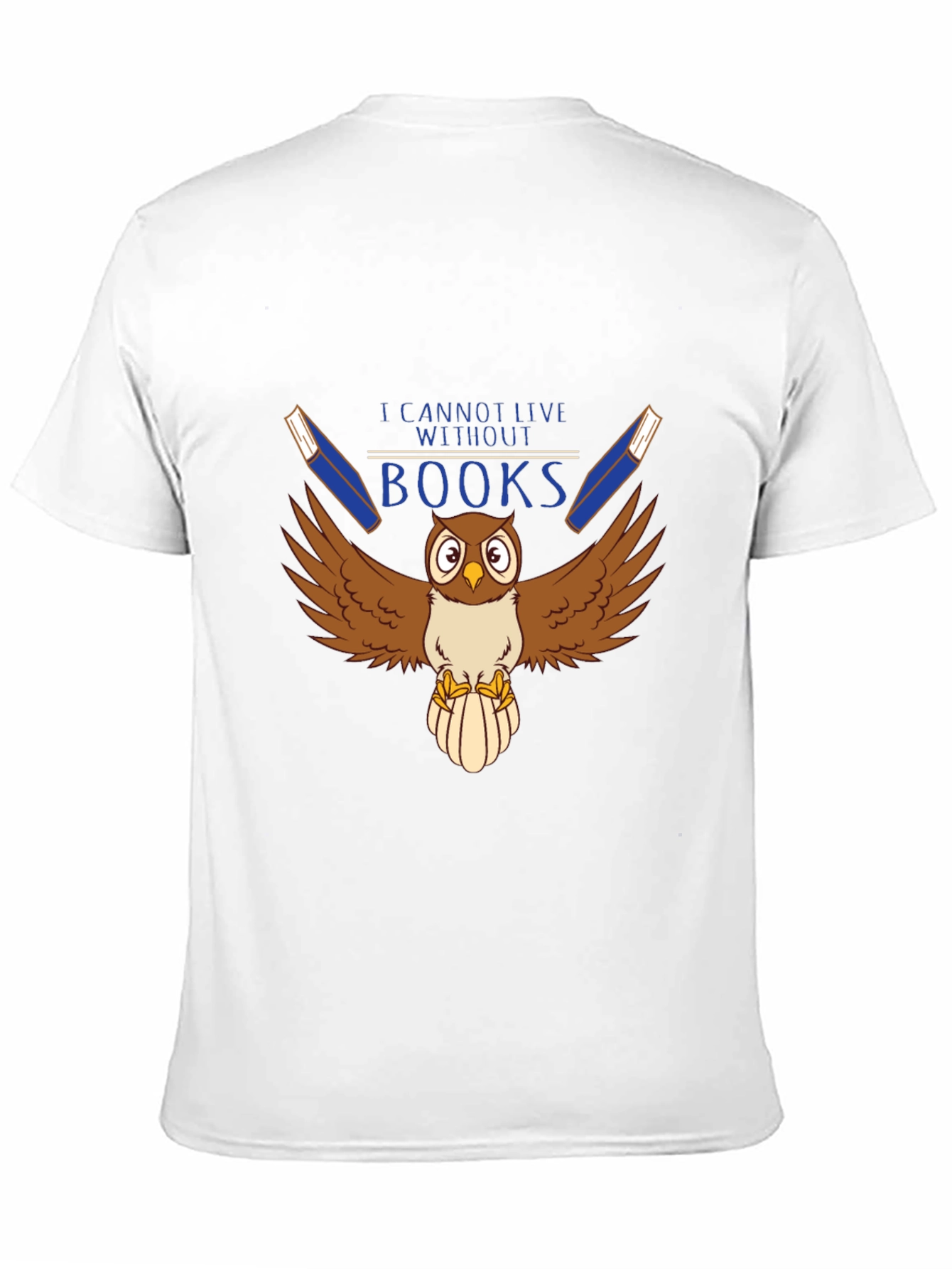 I Cannot Live Without Books Owl Graphic T-Shirt