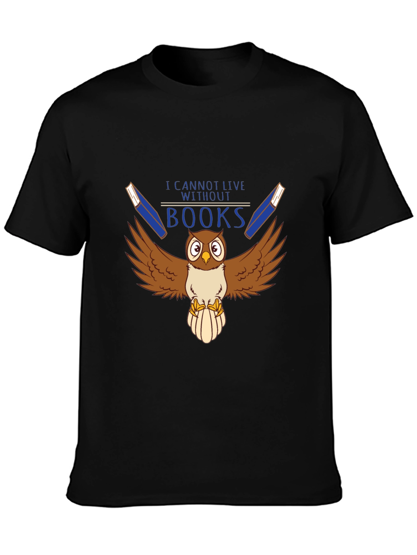 I Cannot Live Without Books Owl Graphic T-Shirt