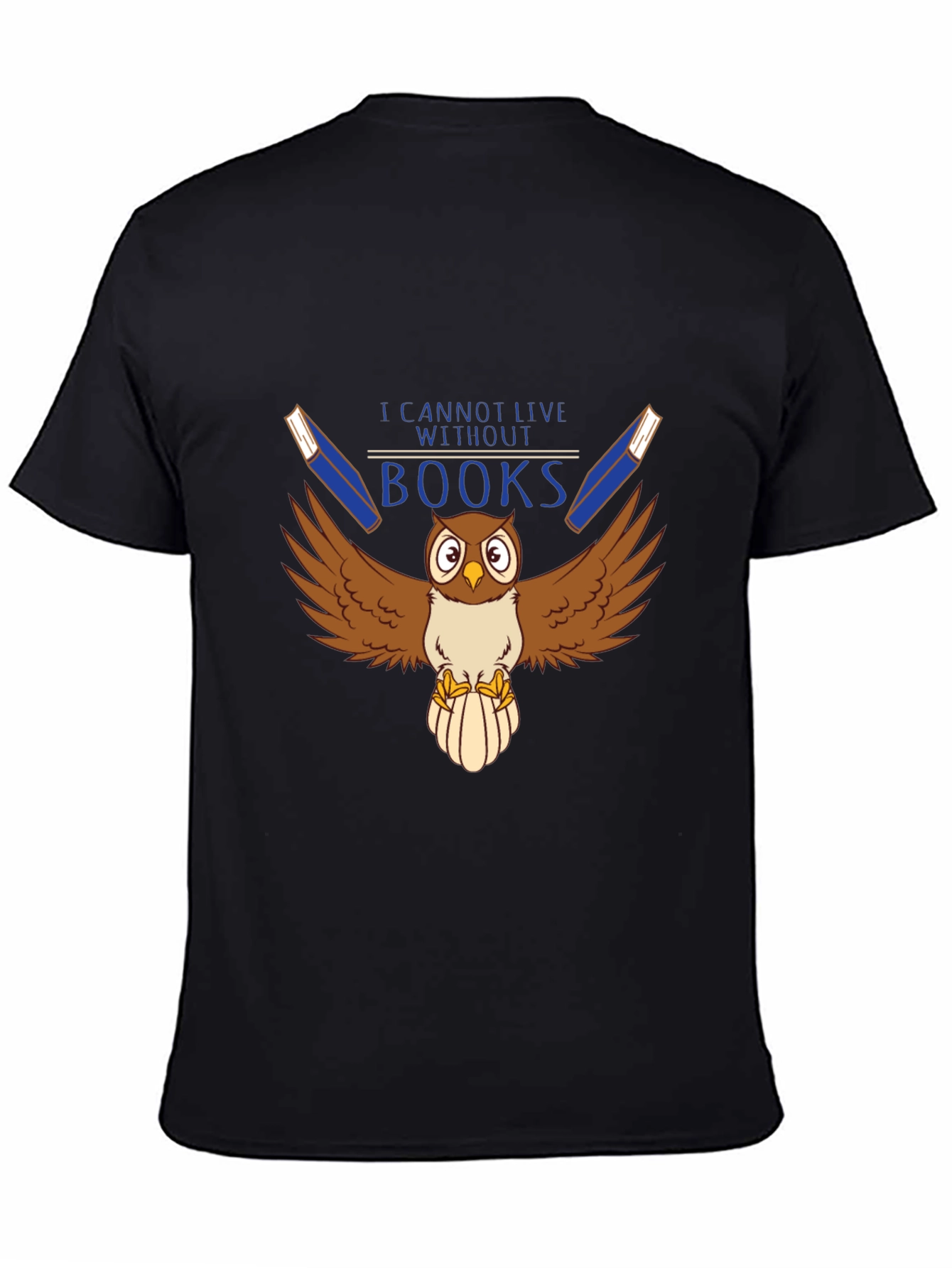 I Cannot Live Without Books Owl Graphic T-Shirt