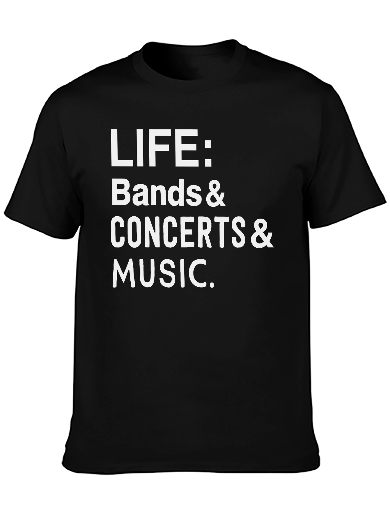 Life: Bands Concerts & Music Graphic Tee