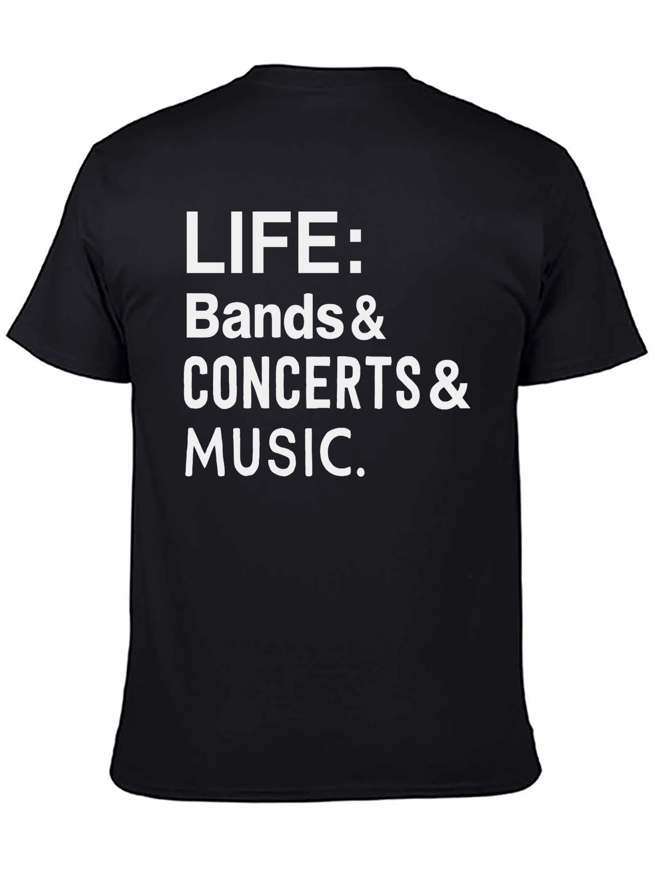 Life: Bands Concerts & Music Graphic Tee