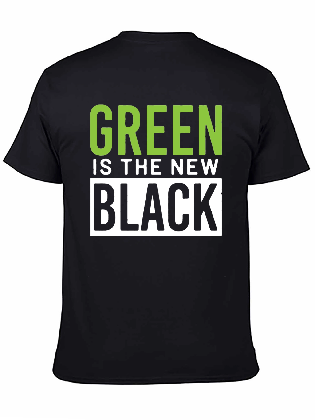 Green is the New Black T-Shirt