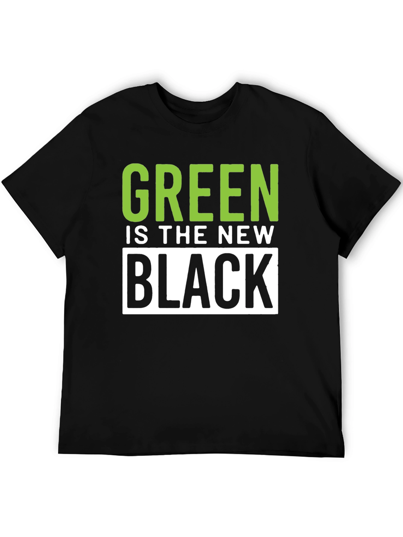 Green is the New Black T-Shirt