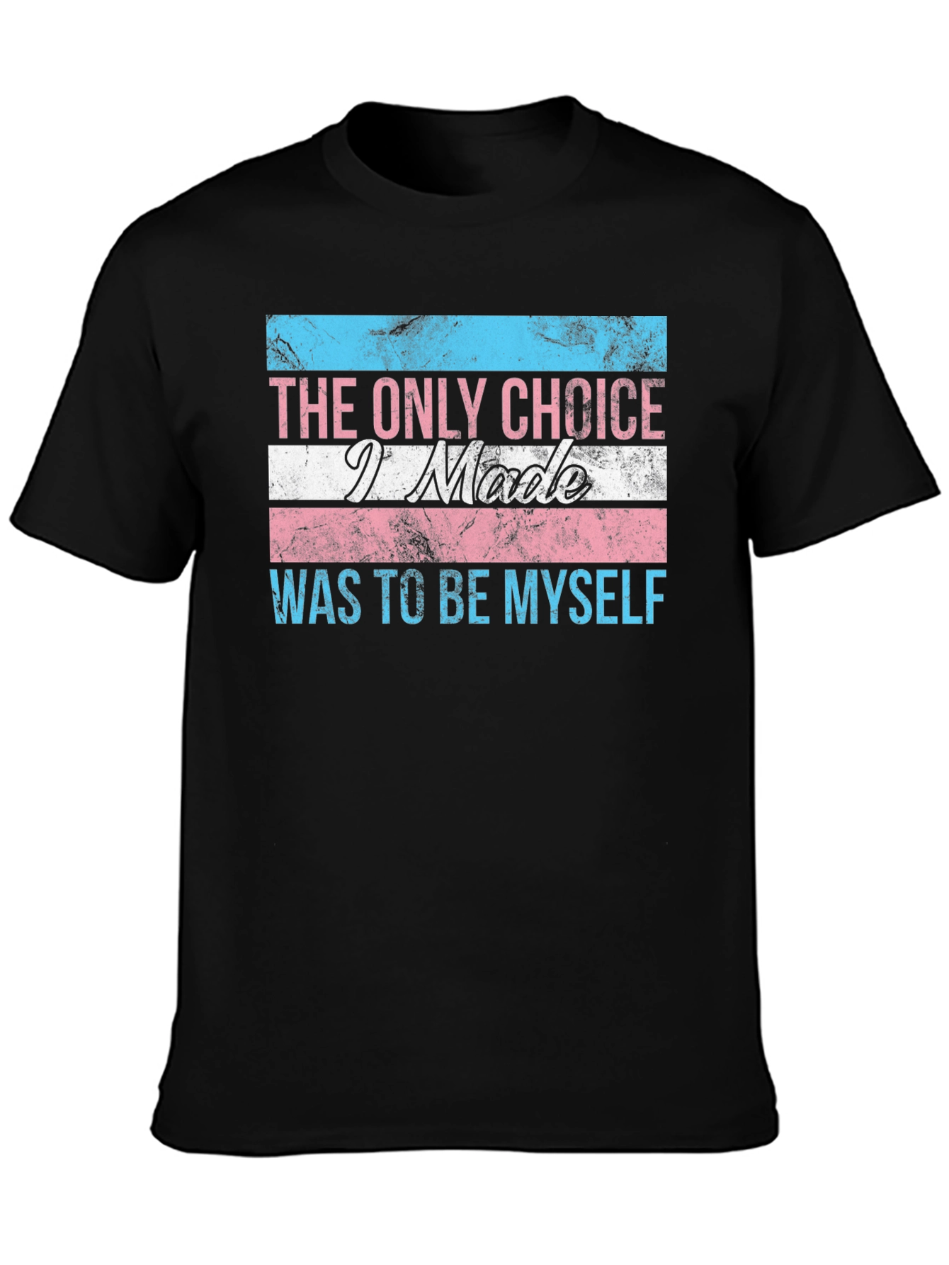 Transgender Pride T-Shirt: The Only Choice - Be Yourself