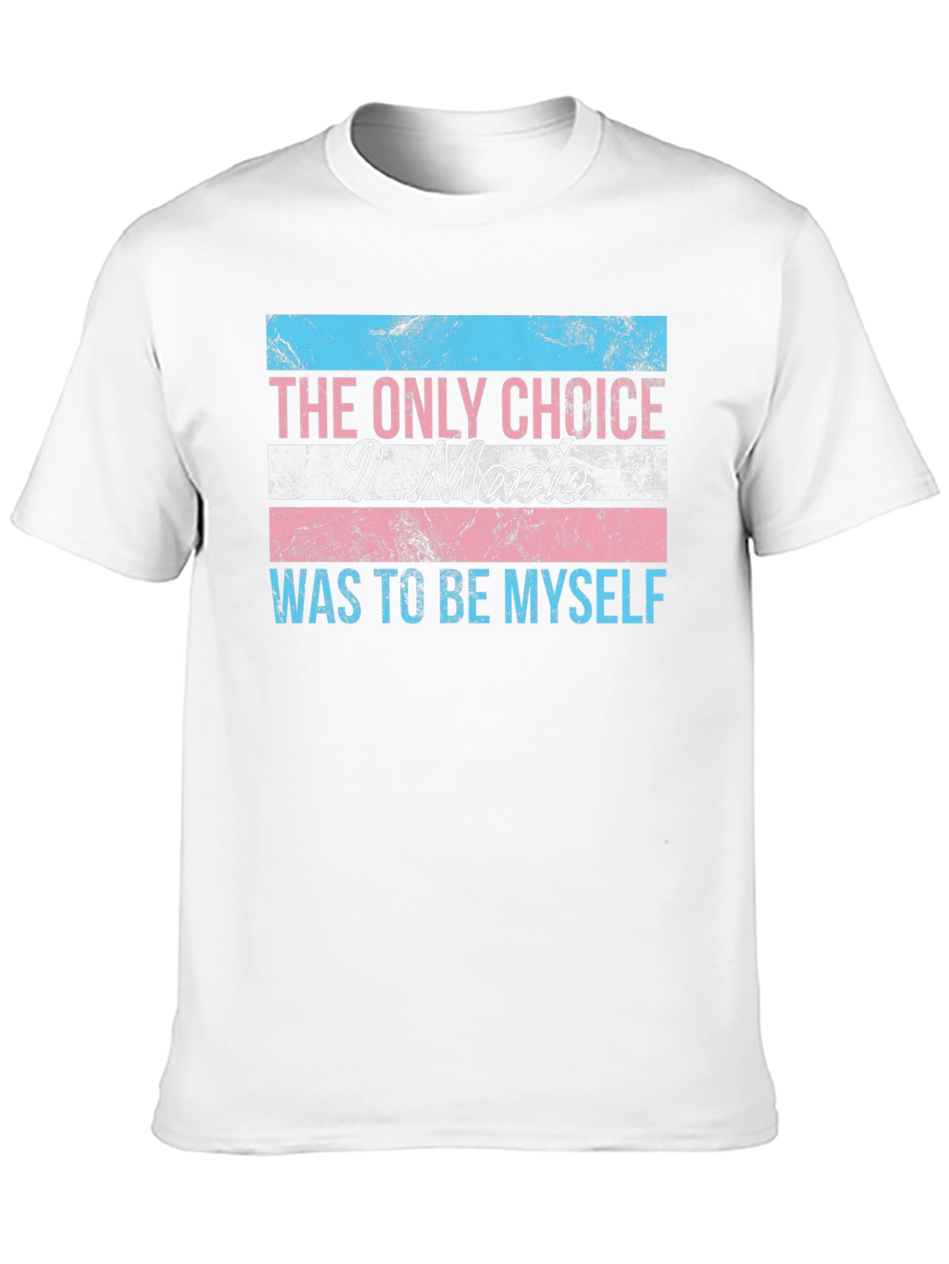 Transgender Pride T-Shirt: The Only Choice - Be Yourself