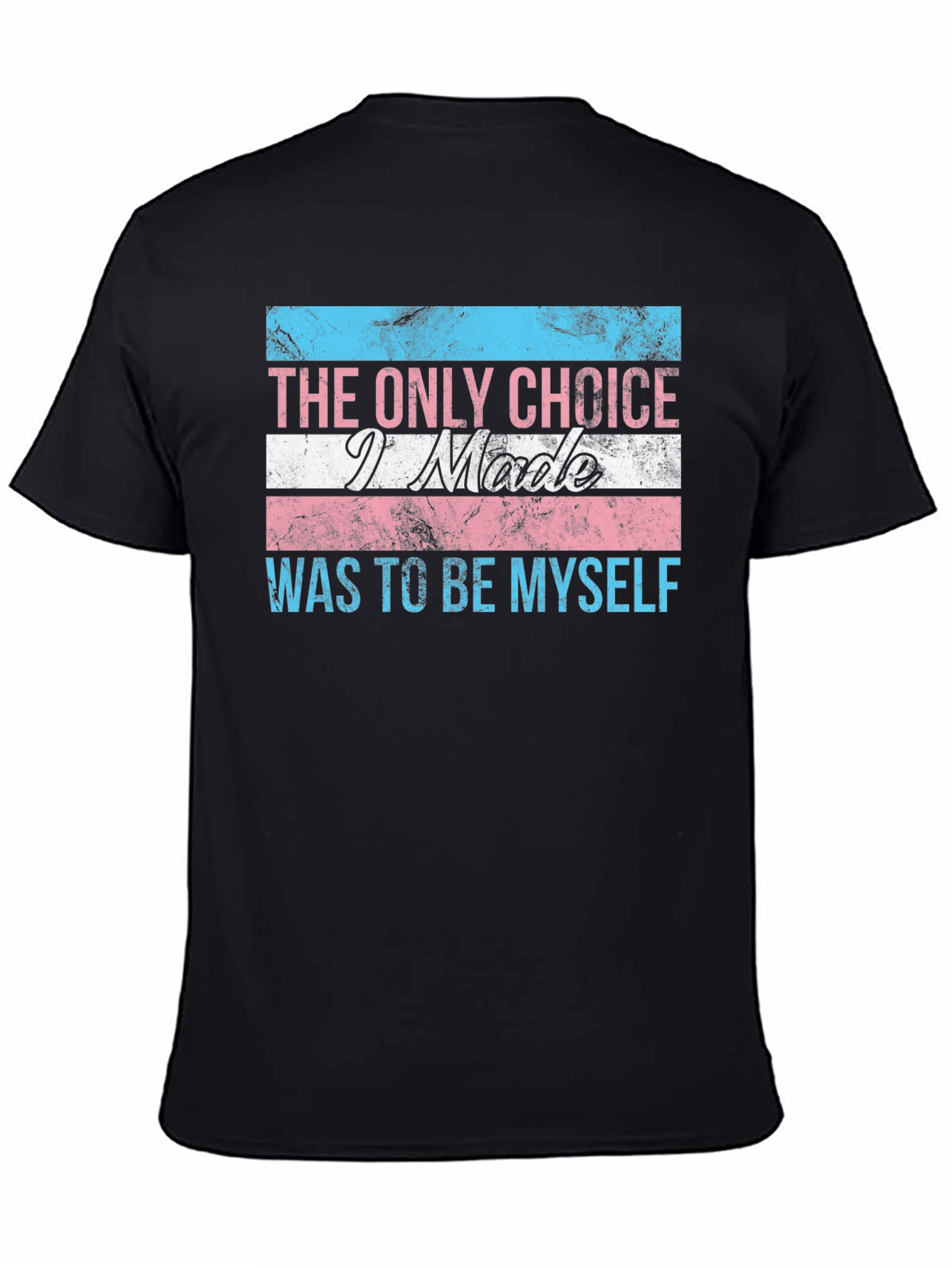 Transgender Pride T-Shirt: The Only Choice - Be Yourself
