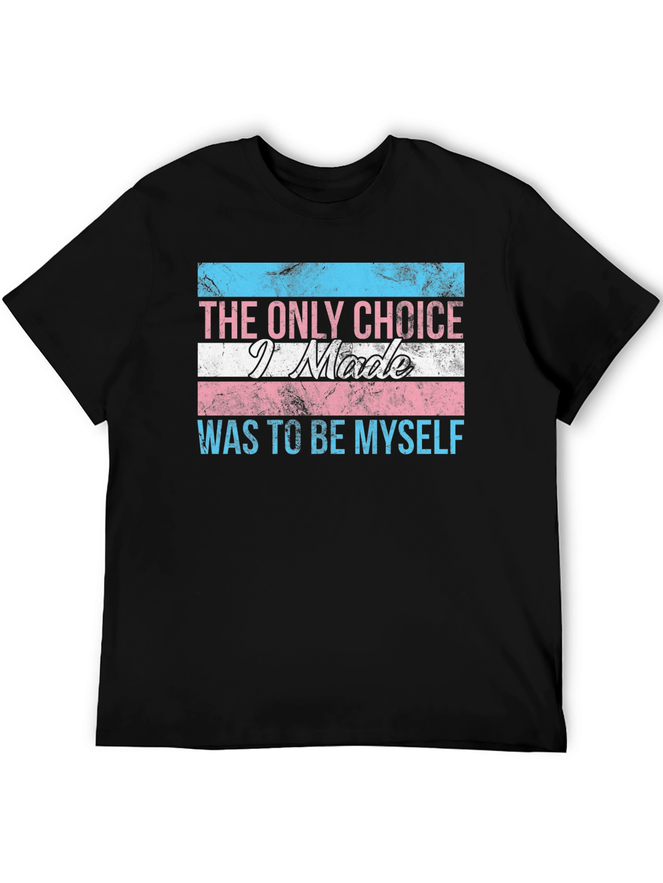 Transgender Pride T-Shirt: The Only Choice - Be Yourself