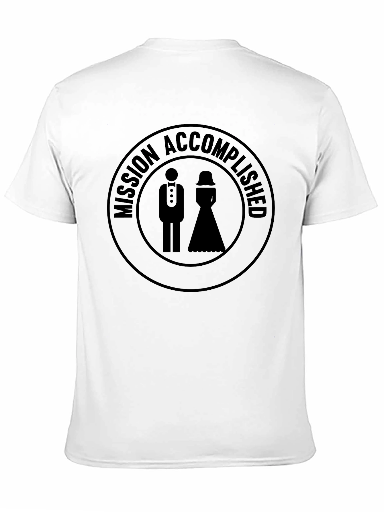 Mission Accomplished Wedding T-Shirt