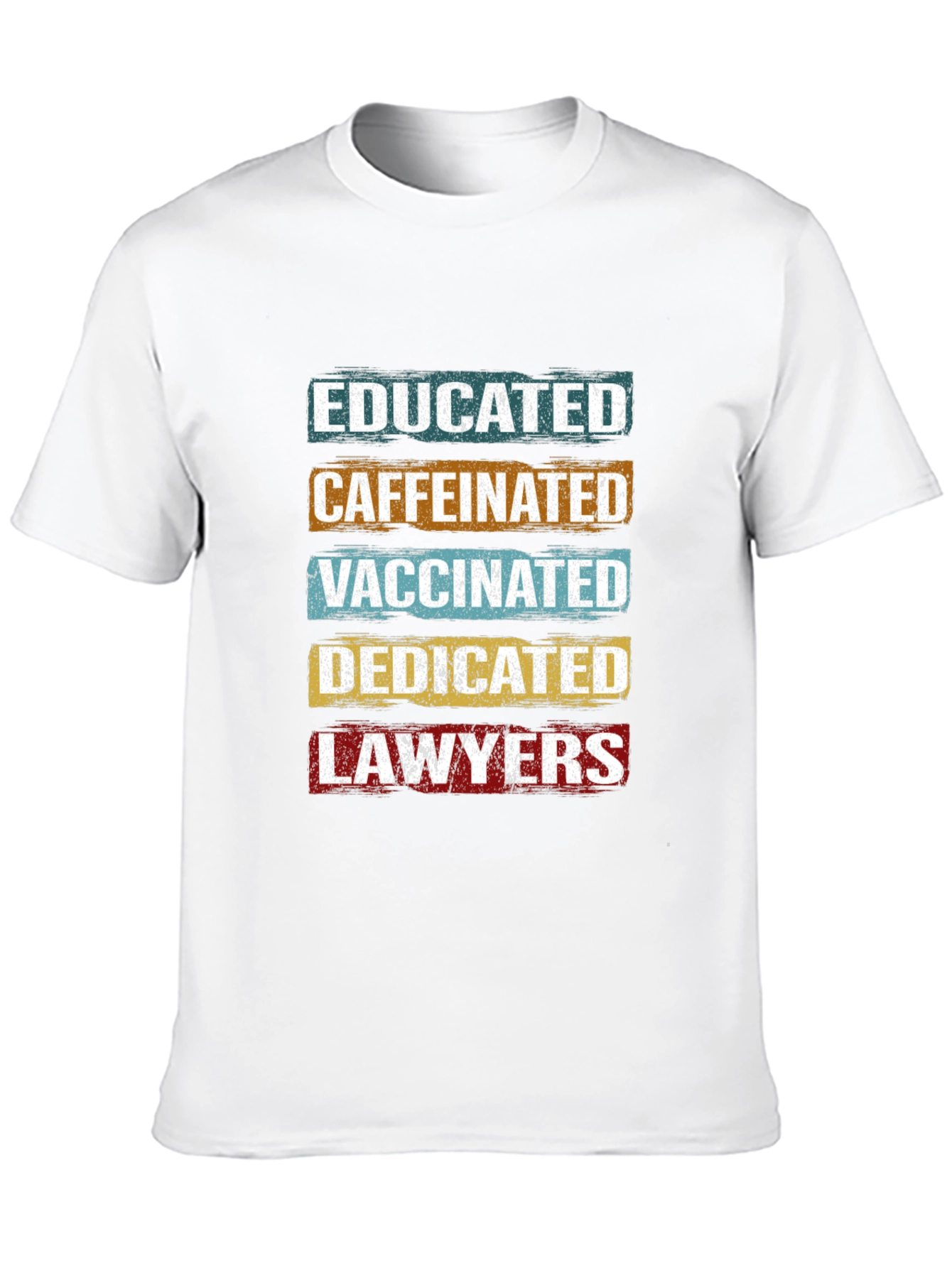 Educated Caffeinated Vaccinated Lawyers T-Shirt