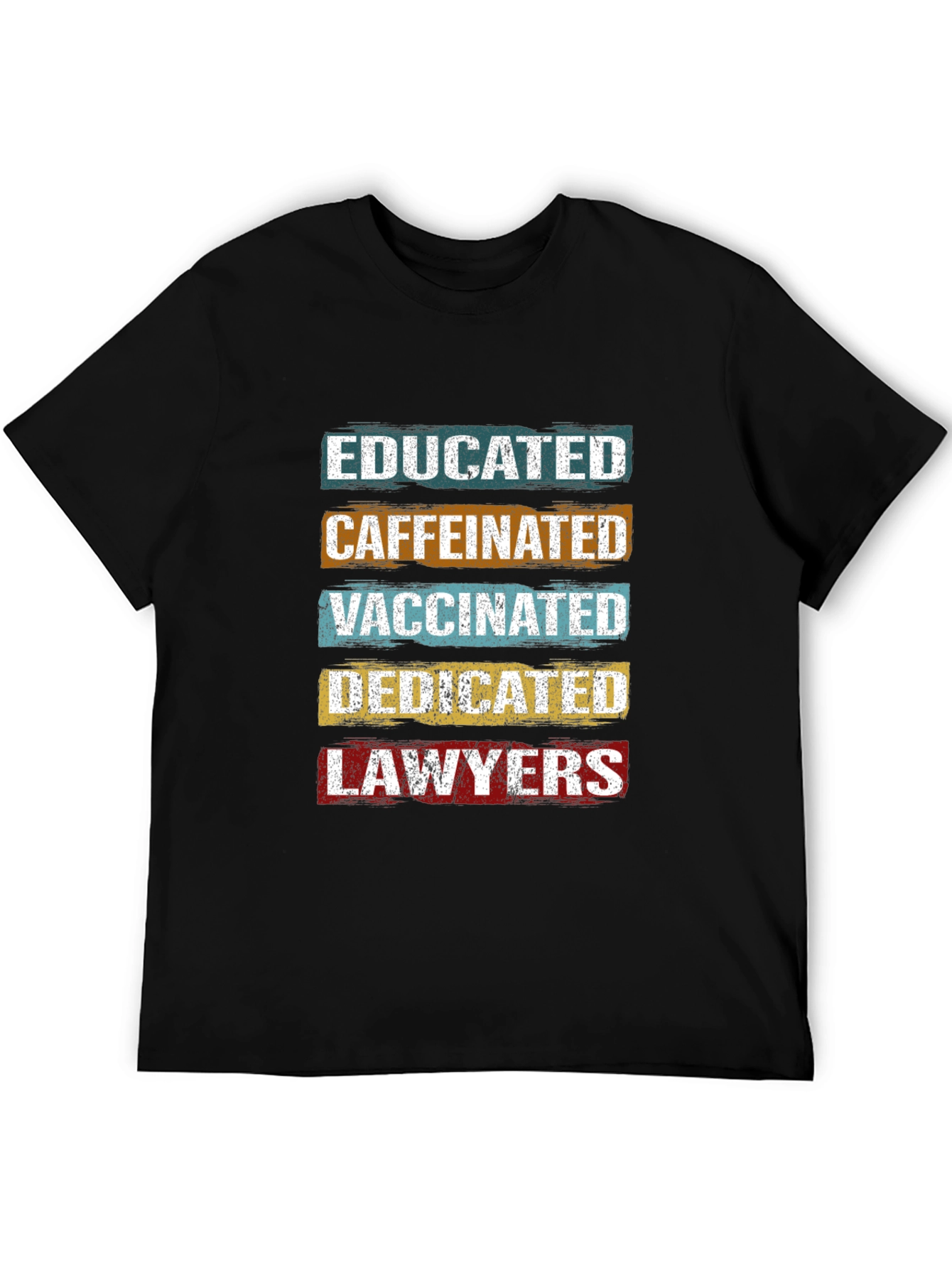 Educated Caffeinated Vaccinated Lawyers T-Shirt