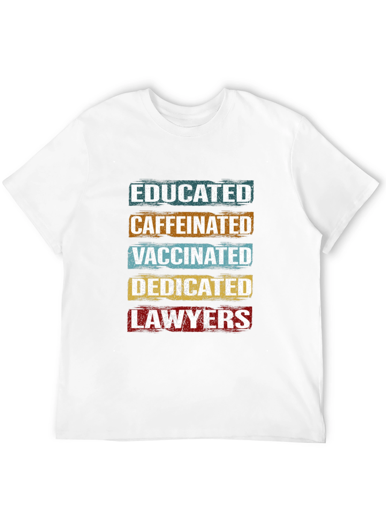 Educated Caffeinated Vaccinated Lawyers T-Shirt