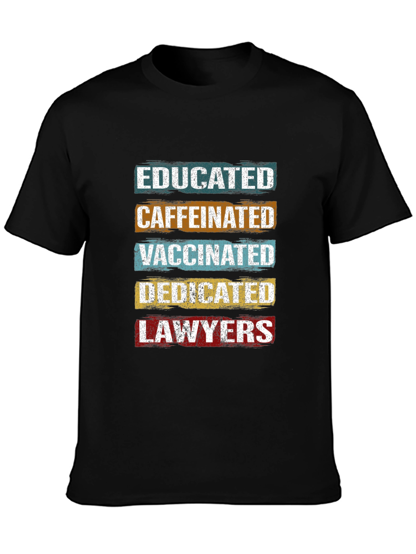 Educated Caffeinated Vaccinated Lawyers T-Shirt