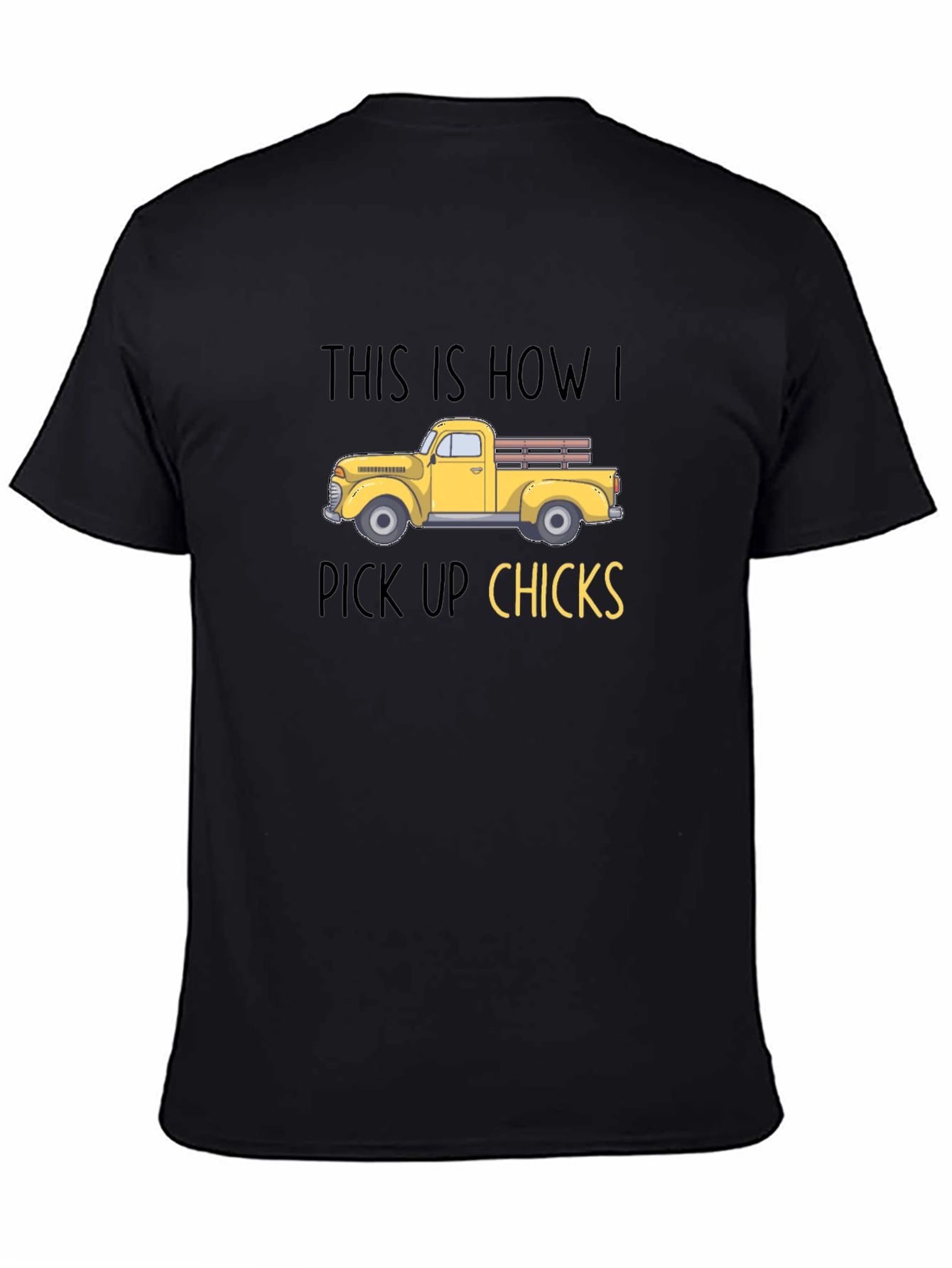 Funny Truck Pick Up Chicks T-Shirt