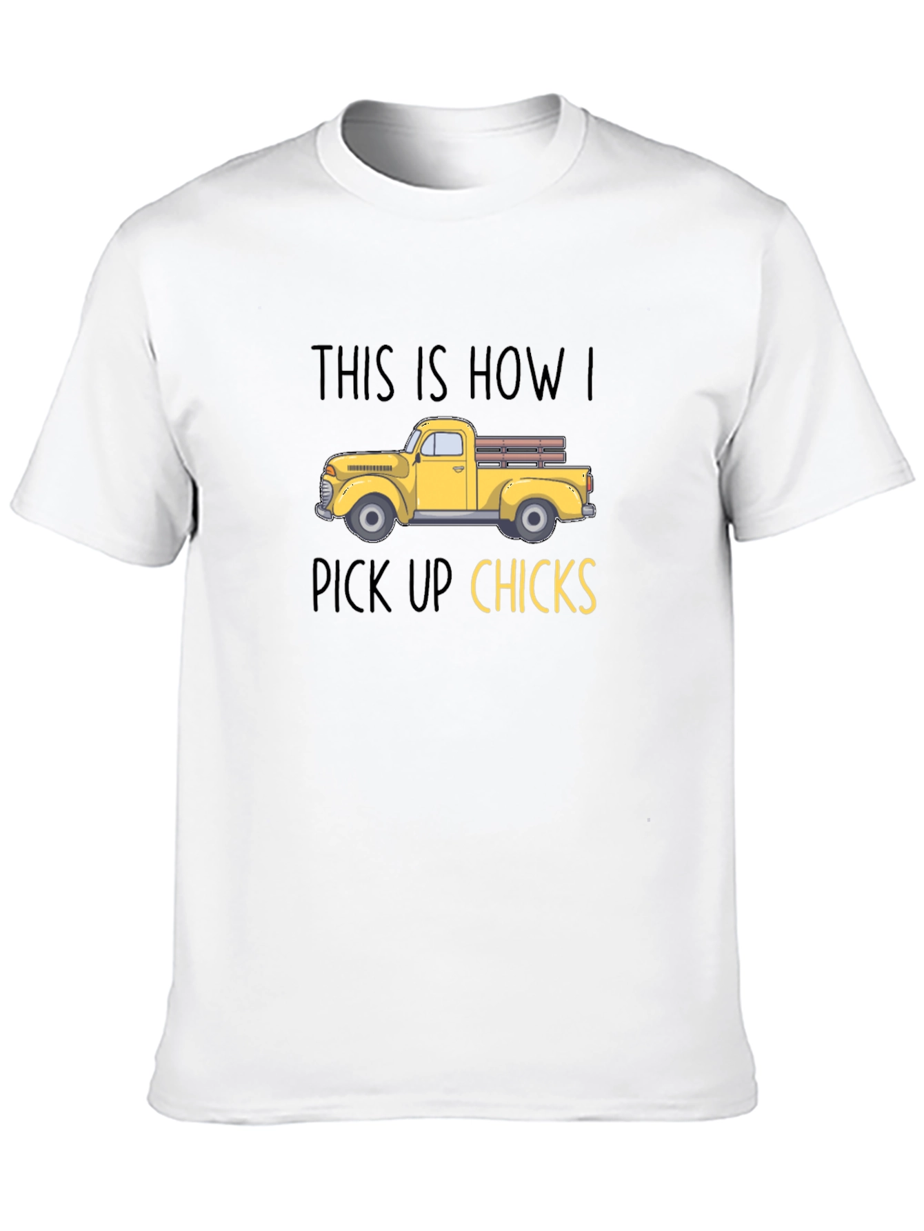 Funny Truck Pick Up Chicks T-Shirt