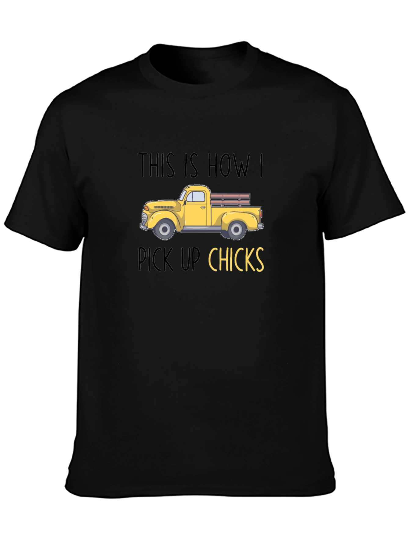 Funny Truck Pick Up Chicks T-Shirt