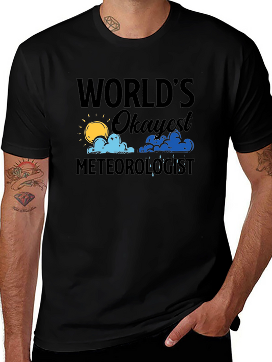 Worlds Okayest Meteorologist Black T-Shirt