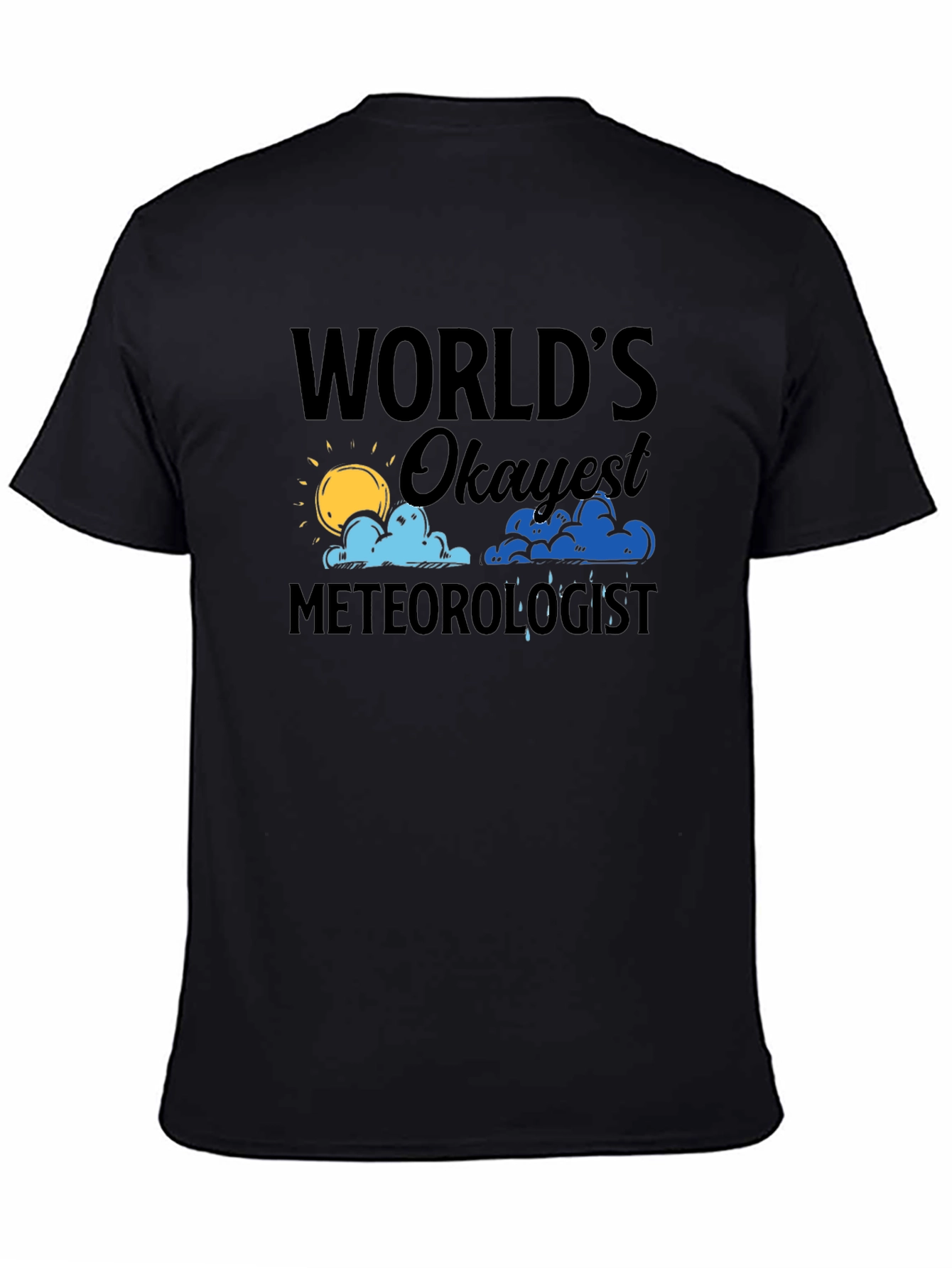 Worlds Okayest Meteorologist Black T-Shirt