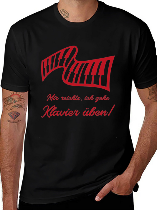 Piano Keys Graphic T-Shirt - Mir reichts ich gehe Klavier uben!