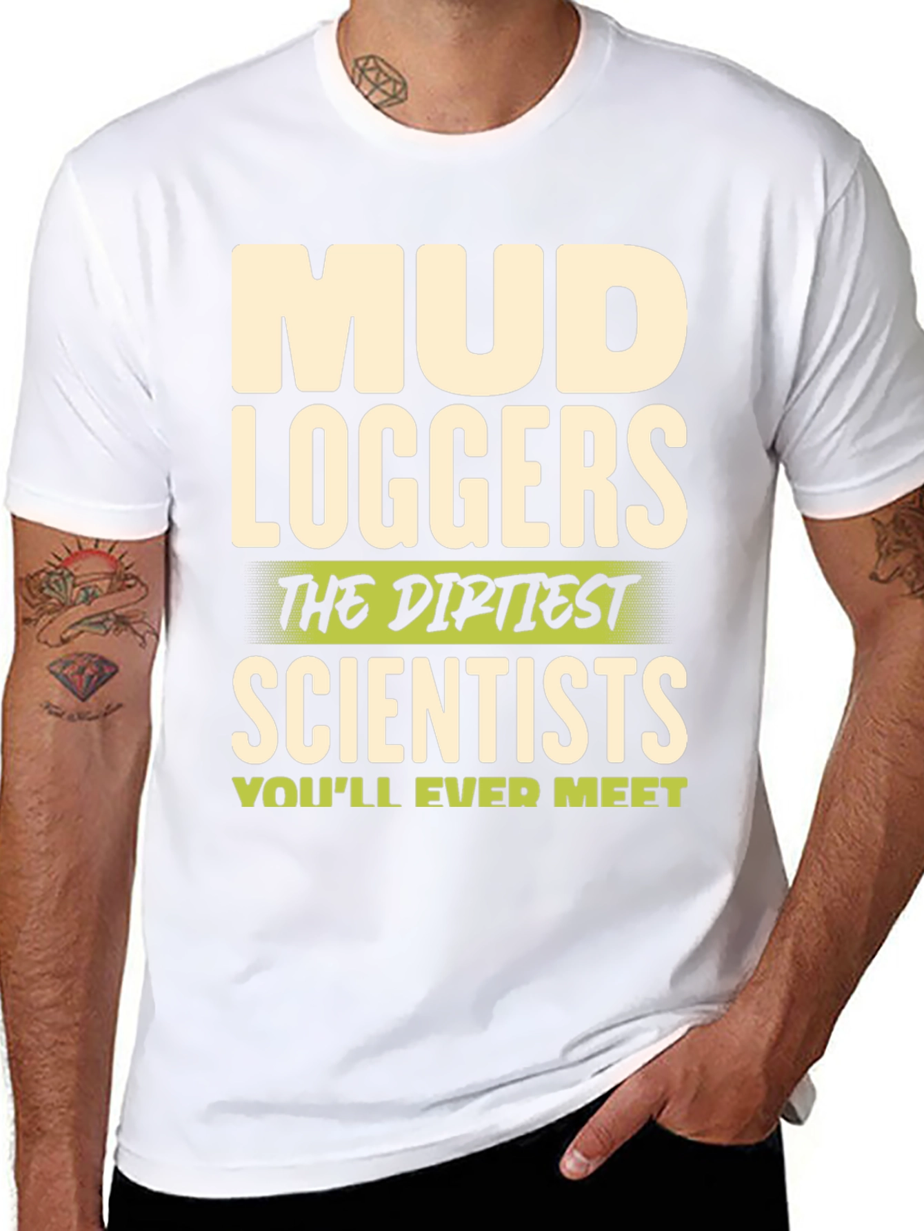 Mud Loggers T-Shirt - Dirtiest Scientists Tee