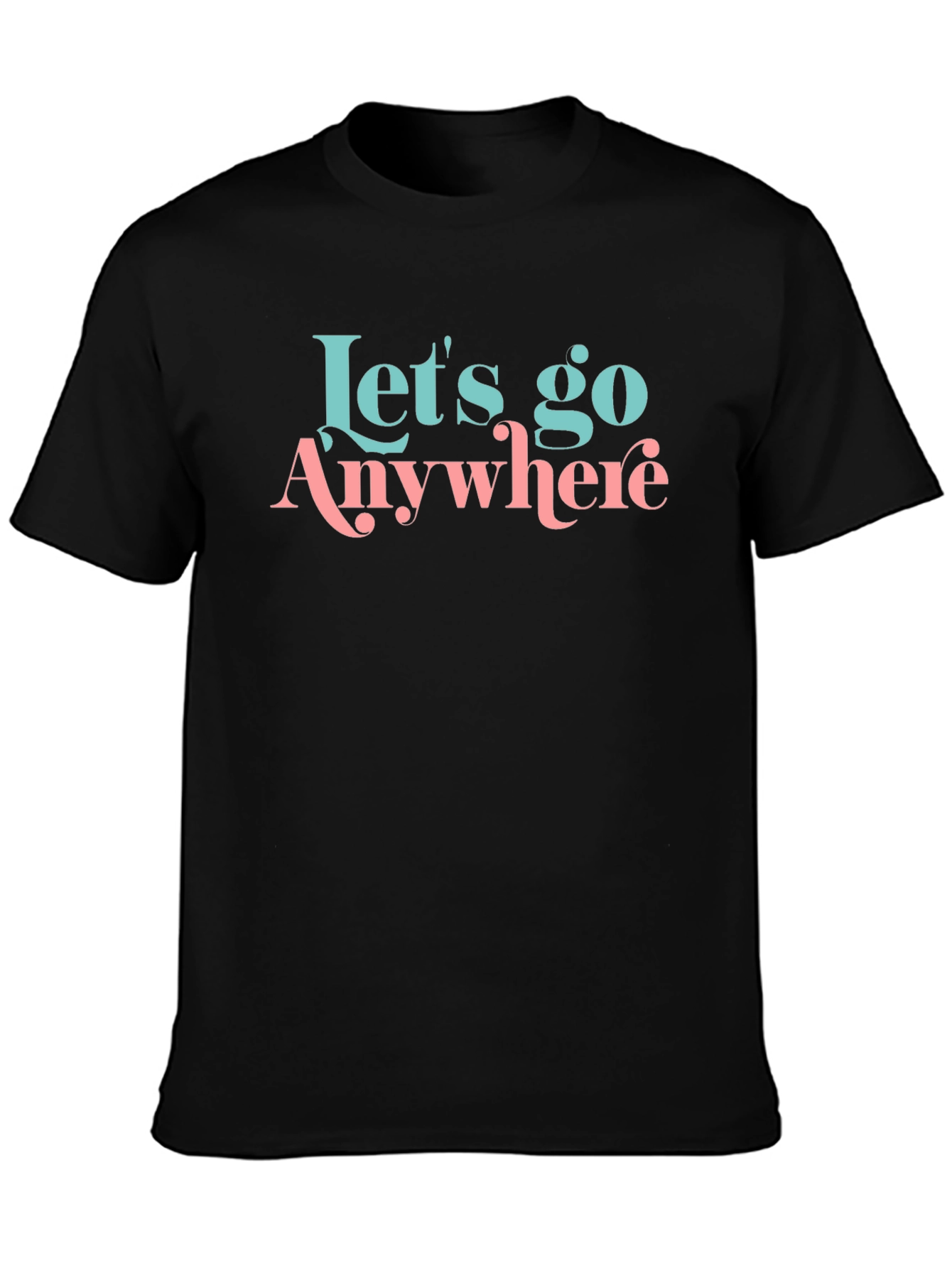 Lets Go Anywhere Black Graphic Tee
