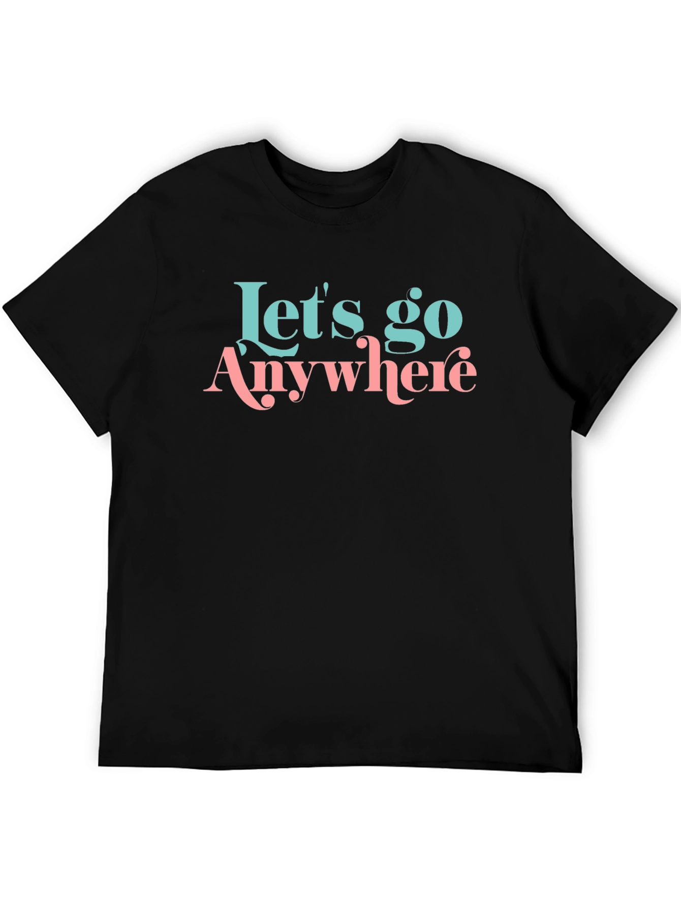 Lets Go Anywhere Black Graphic Tee